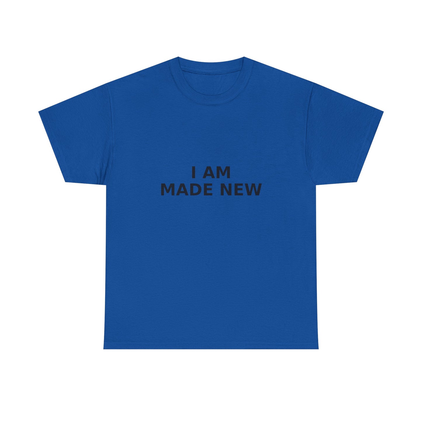 I Am Made New T-Shirt — Inspirational Christian T- Shirt
