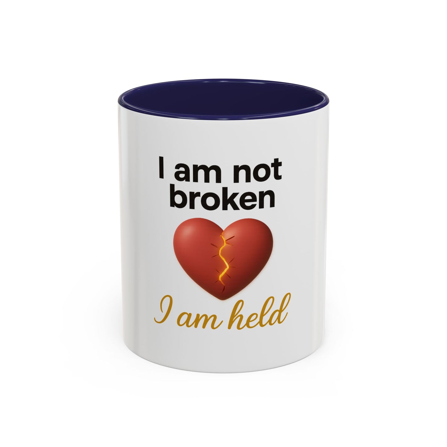 Heartfelt Affirmation Coffee Mug – “I am not broken, I am held.”