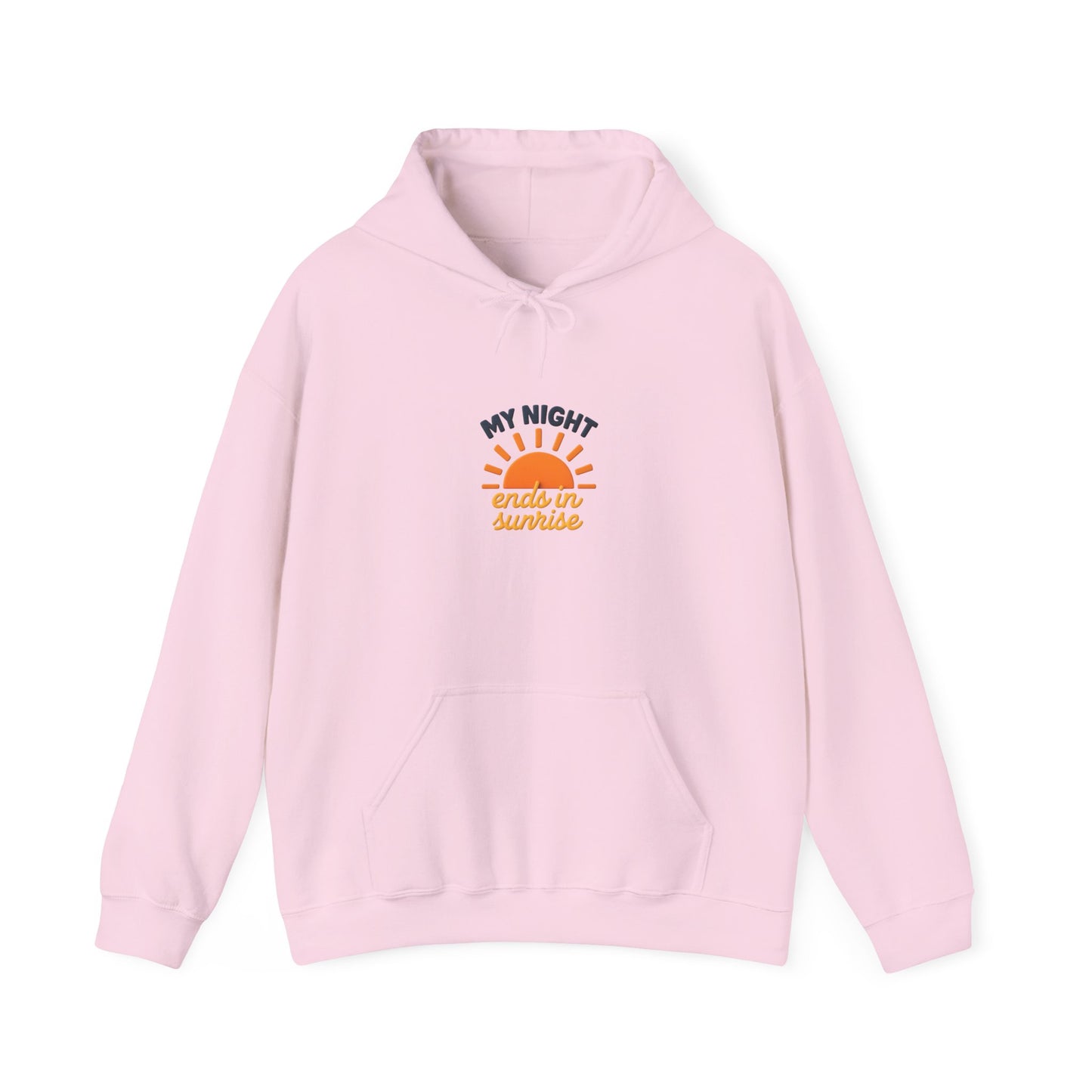 My Night Ends in Sunrise Hoodie, Unisex Cozy Sweatshirt, Motivational Hoodie, Gifts for Night Owls, Casual Fashion