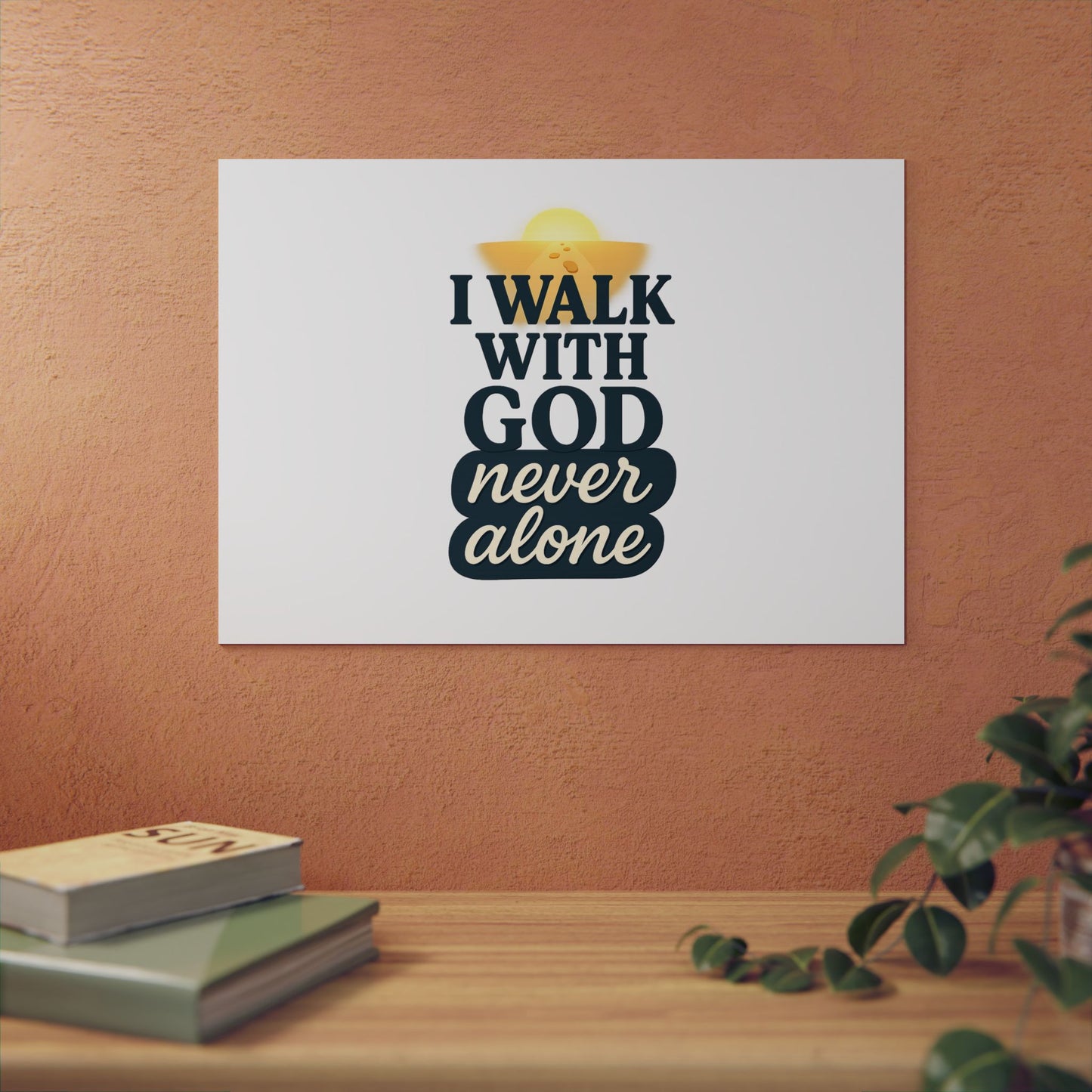 I Walk With God – Wall Art