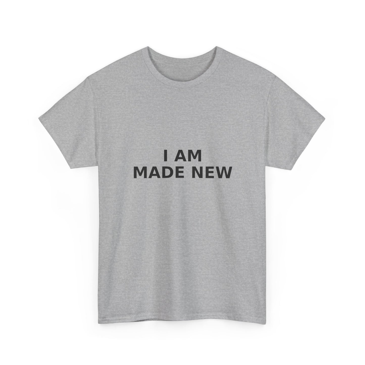 I Am Made New T-Shirt — Inspirational Christian T- Shirt