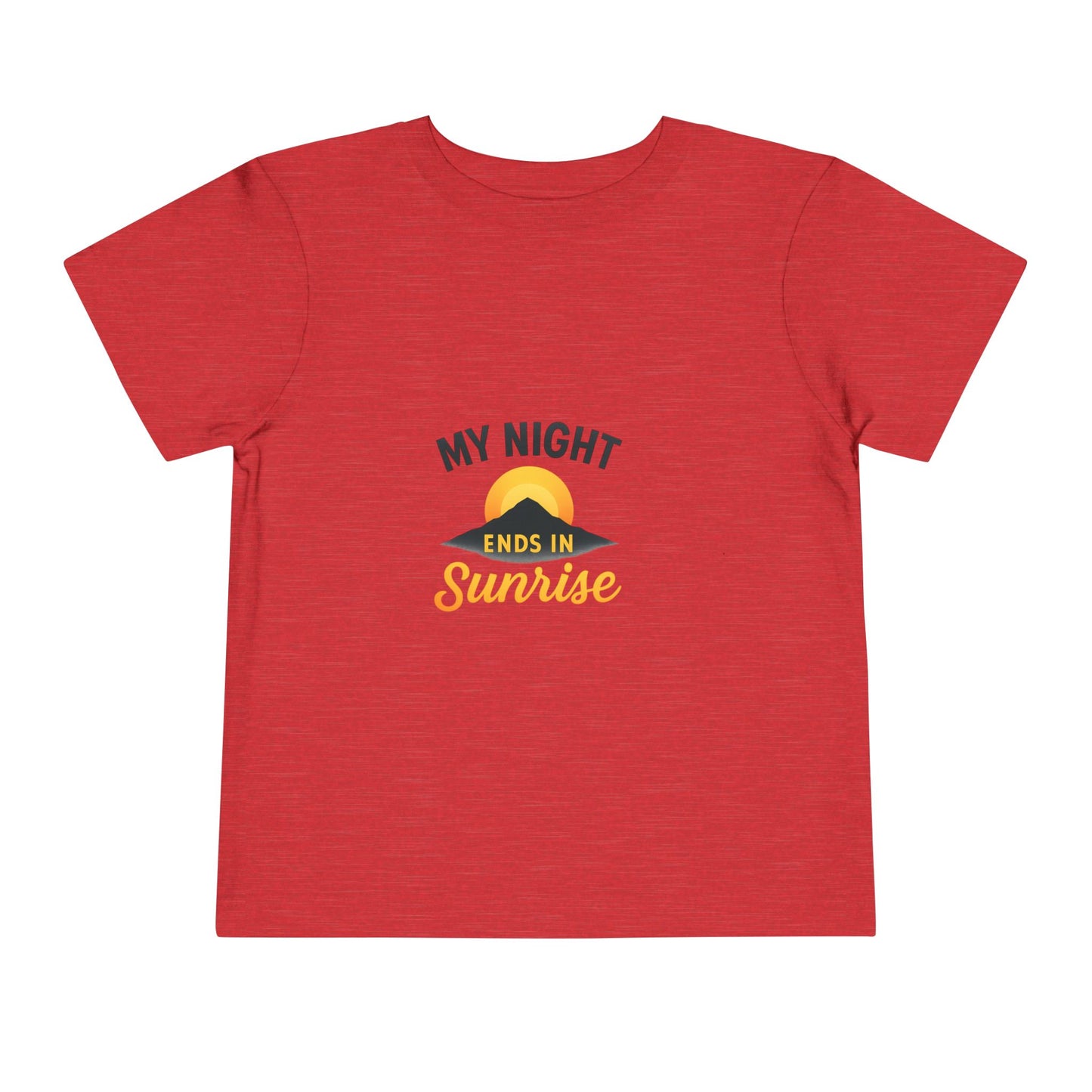 Toddler Tee — My Night Ends in Sunrise, Cute Sunrise Graphic Shirt