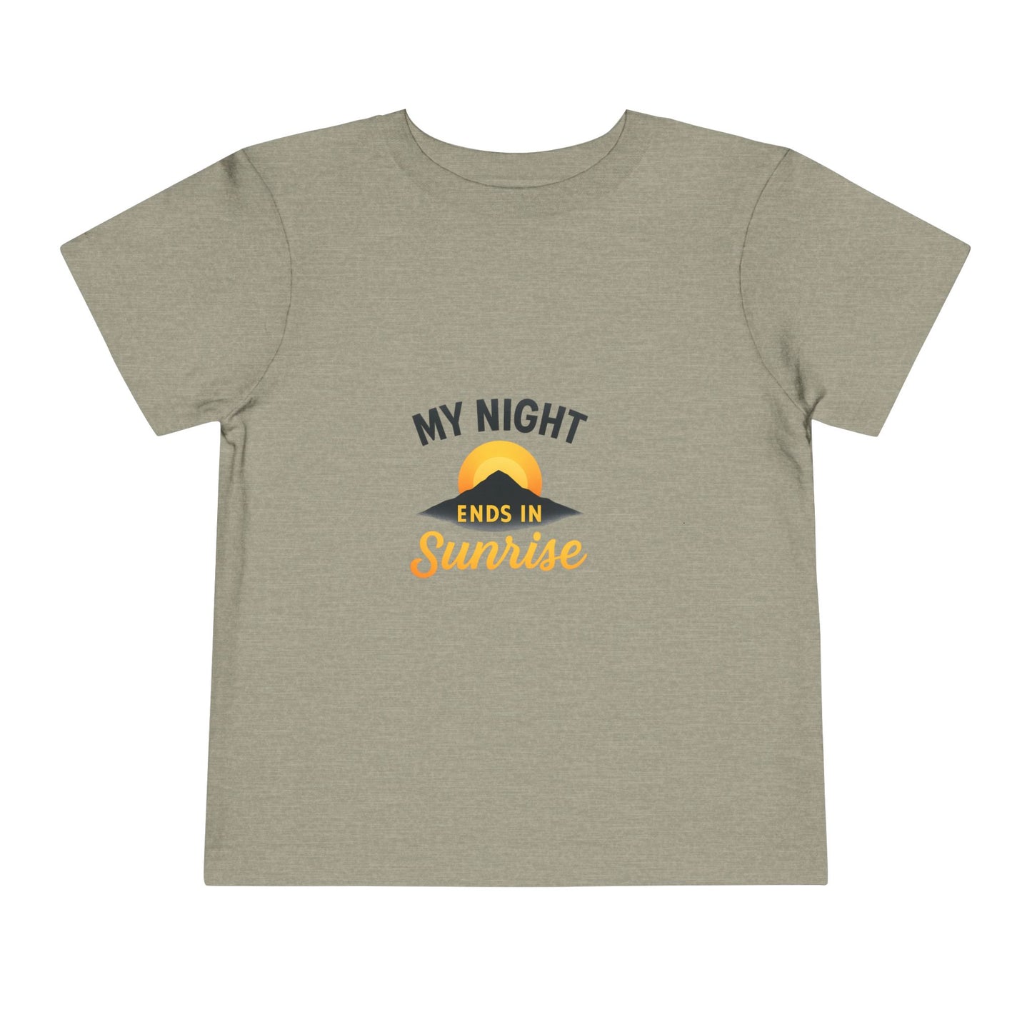Toddler Tee — My Night Ends in Sunrise, Cute Sunrise Graphic Shirt