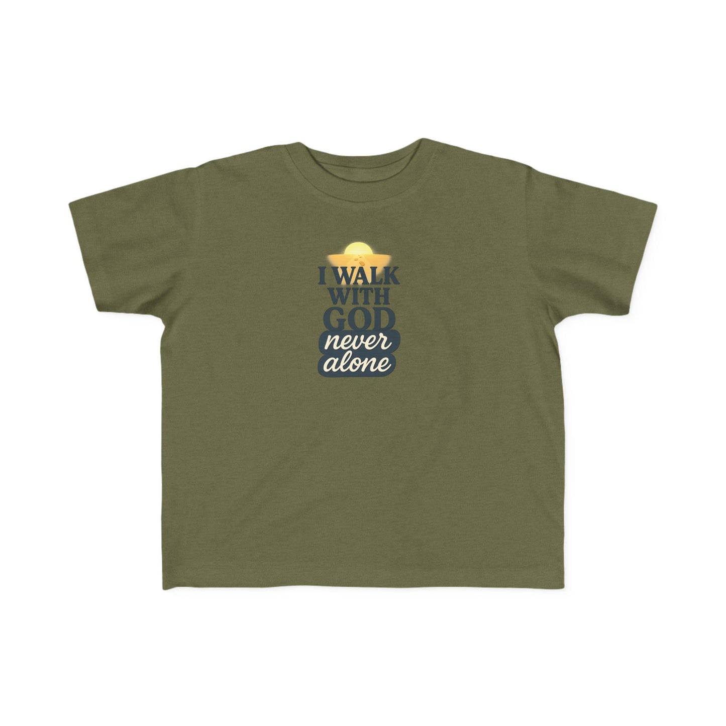 Toddler Tee — I Walk With God Never Alone