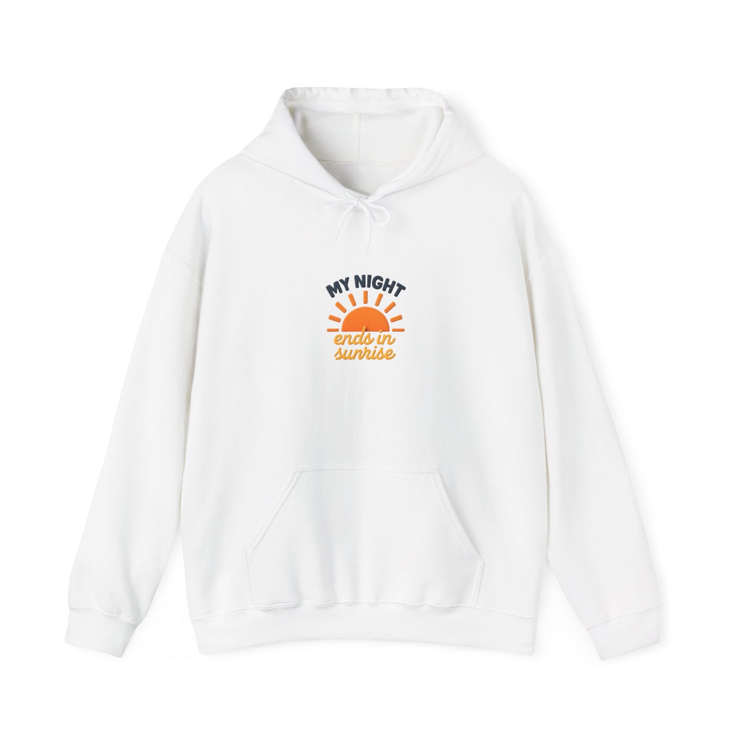 My Night Ends in Sunrise Hoodie, Unisex Cozy Sweatshirt, Motivational Hoodie, Gifts for Night Owls, Casual Fashion