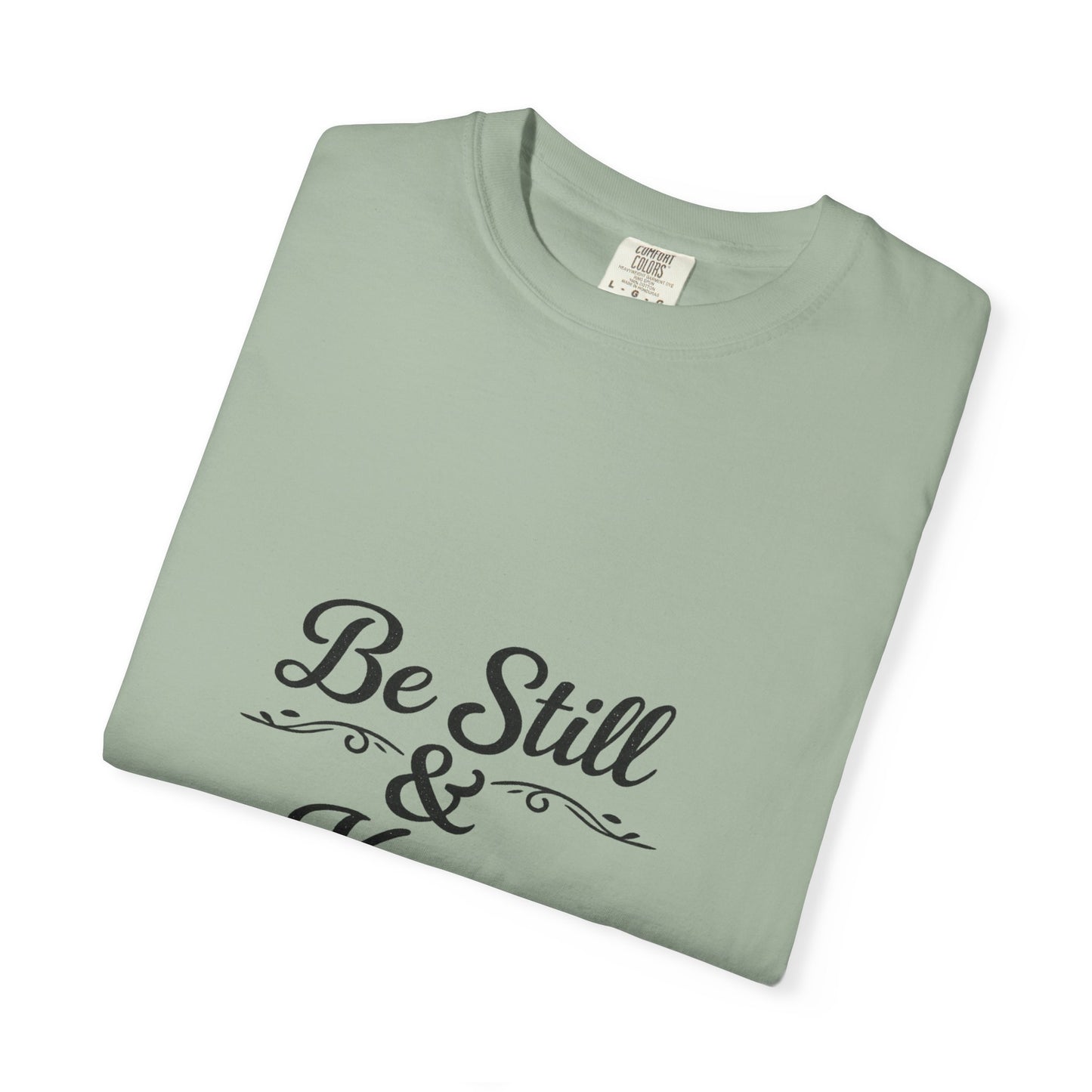 Be Still & Know T-Shirt — Inspirational Faith Graphic Tee