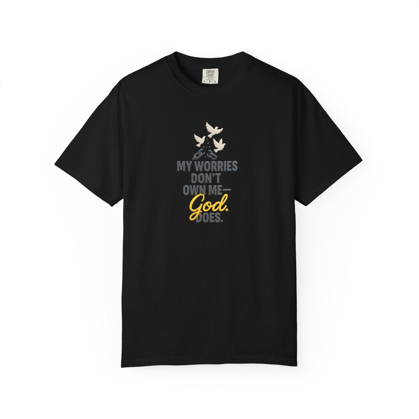My Worries Don’t Own Me T-Shirt – Inspirational Unisex Faith Tee for Comfort, Confidence & Everyday Wear