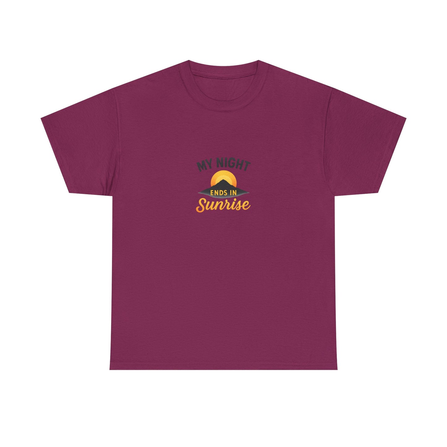 Sunrise Quote T-Shirt | Unisex Heavy Cotton Tee, Motivational Shirt, Gift for Night Owls, Everyday Wear, Chill Vibes