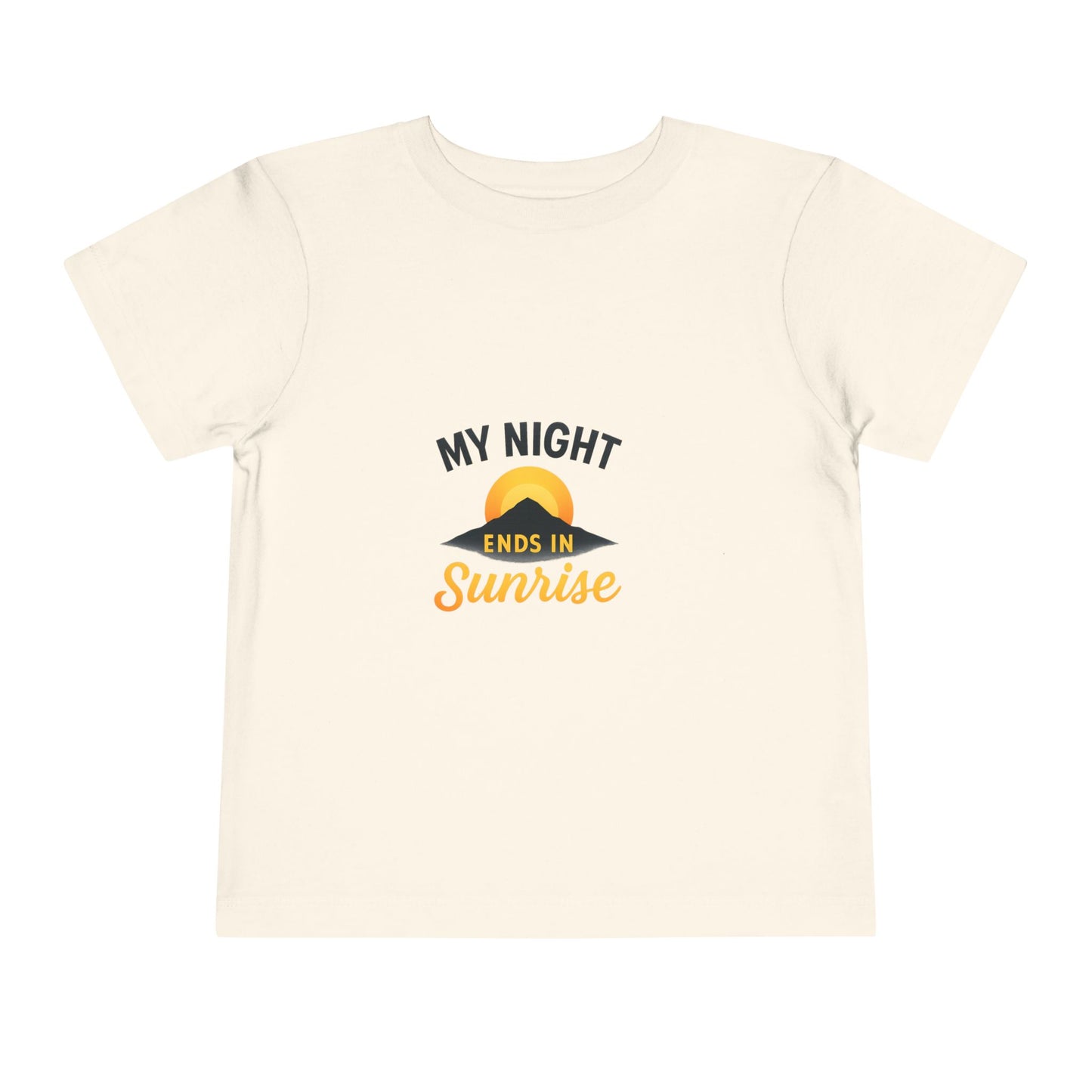 Toddler Tee — My Night Ends in Sunrise, Cute Sunrise Graphic Shirt