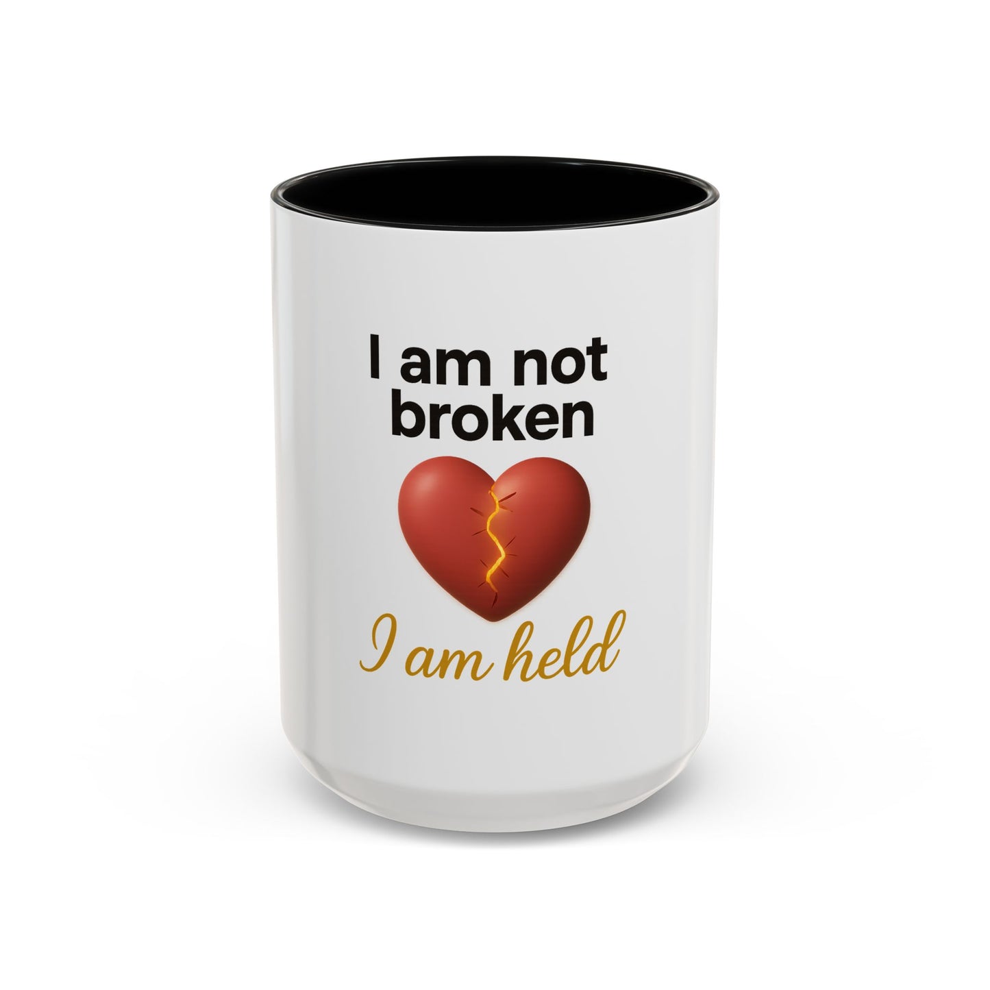 Heartfelt Affirmation Coffee Mug – “I am not broken, I am held.”