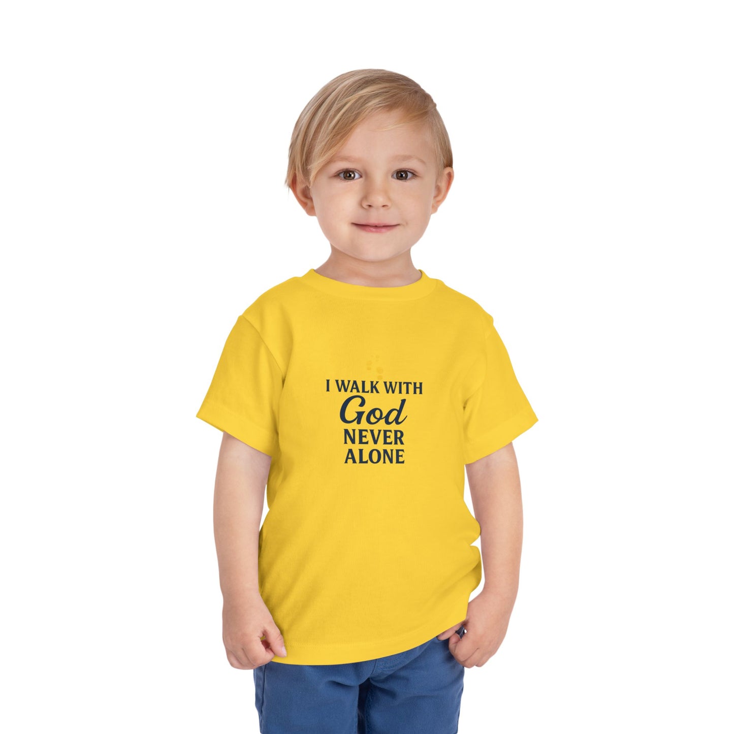 Toddler T-shirt — I Walk With God Never Alone