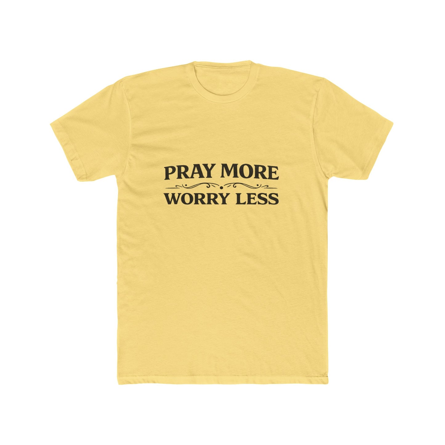 Pray More Worry Less Tee Men's T-shirt