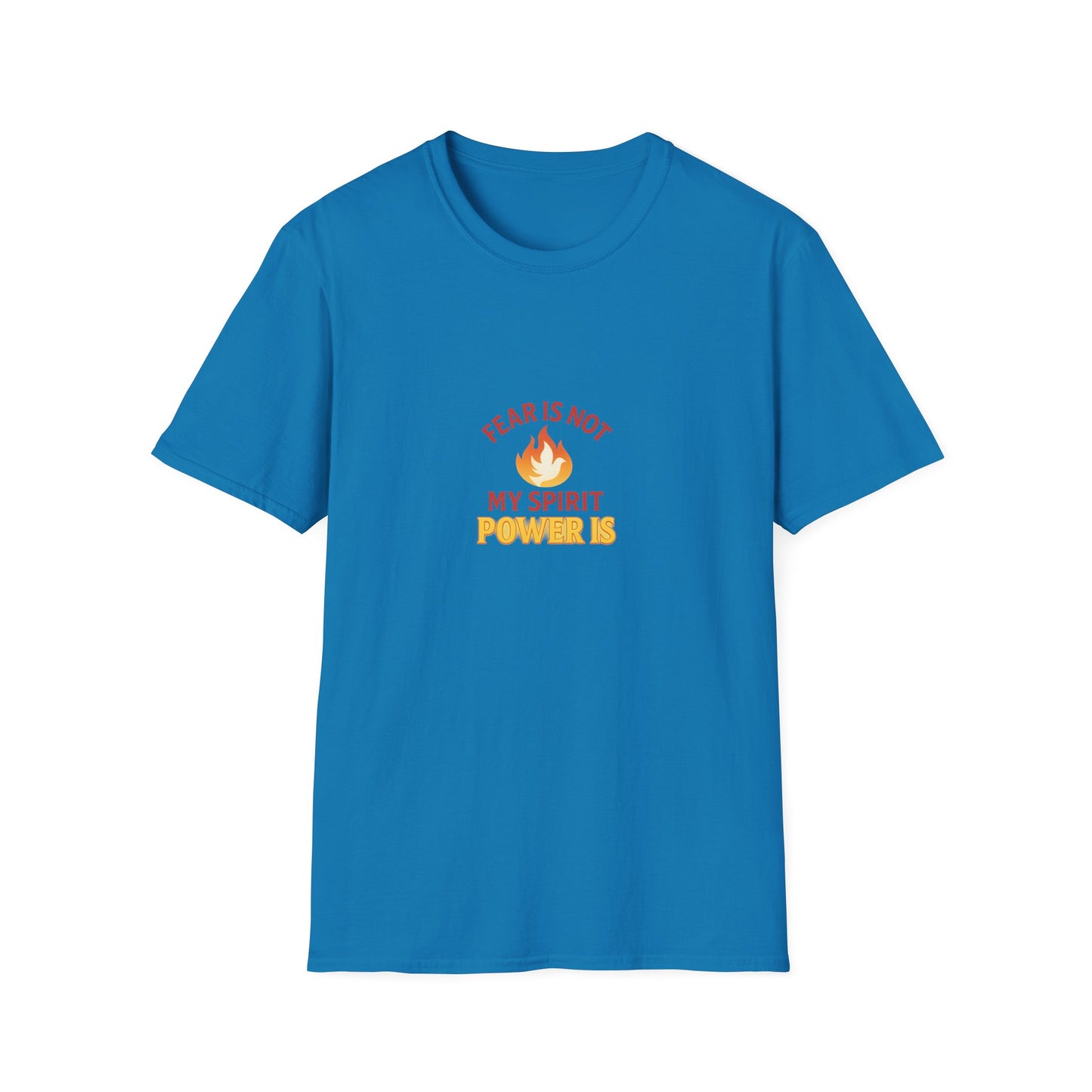 Fear Is Not My Strength, Power Is – Empowering Unisex Softstyle T-Shirt