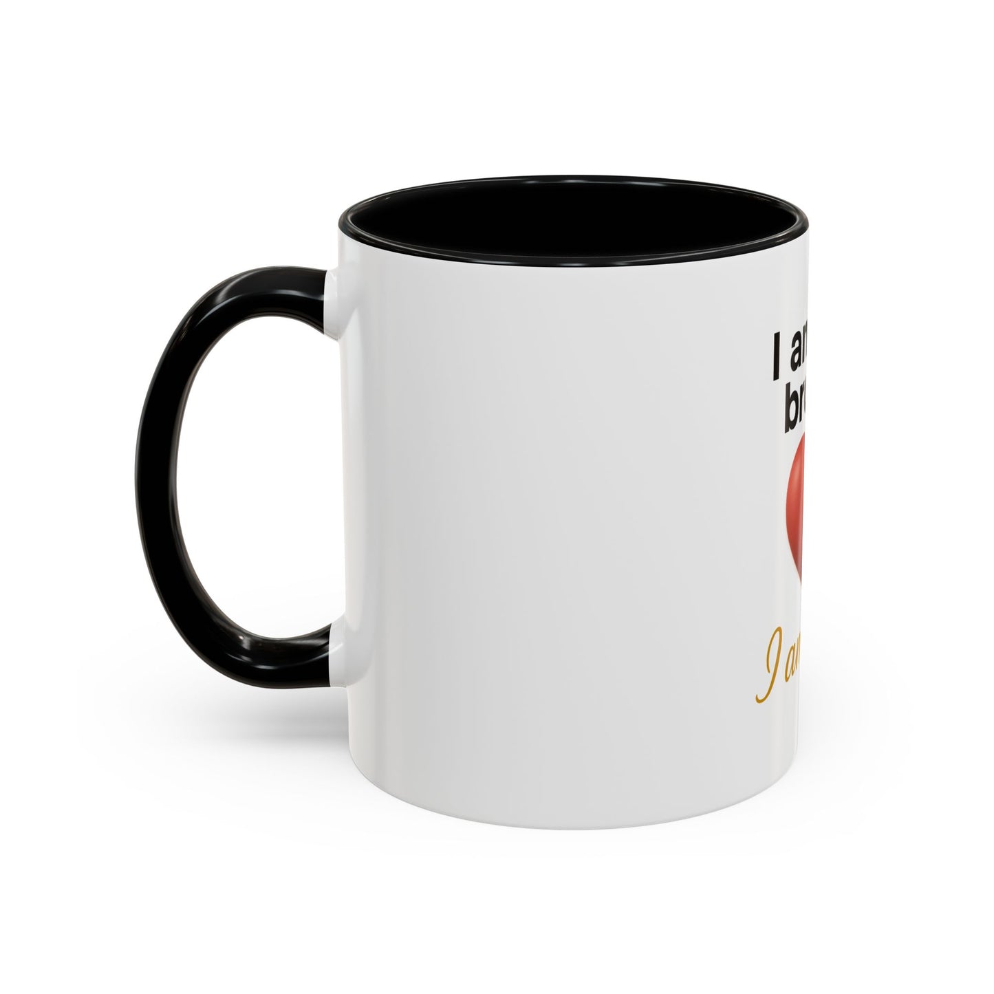 Heartfelt Affirmation Coffee Mug – “I am not broken, I am held.”