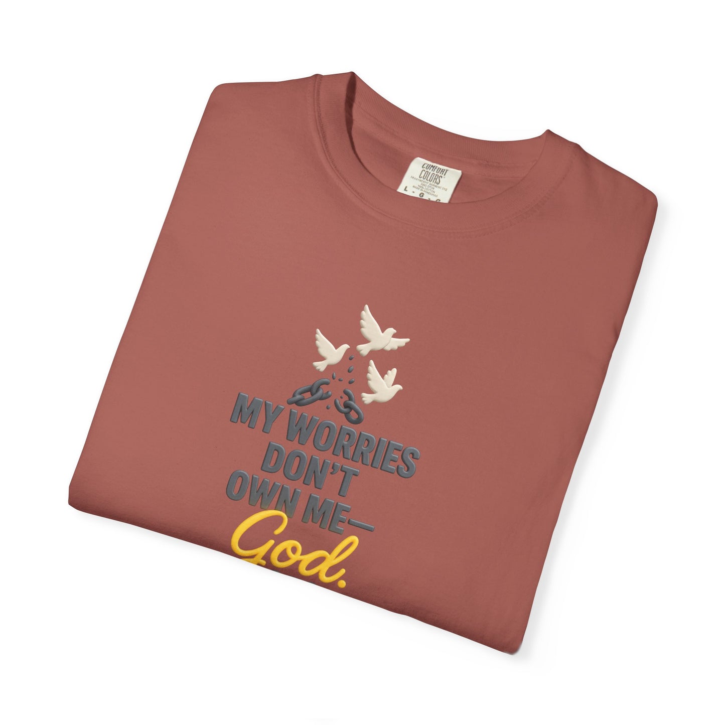 My Worries Don’t Own Me T-Shirt – Inspirational Unisex Faith Tee for Comfort, Confidence & Everyday Wear