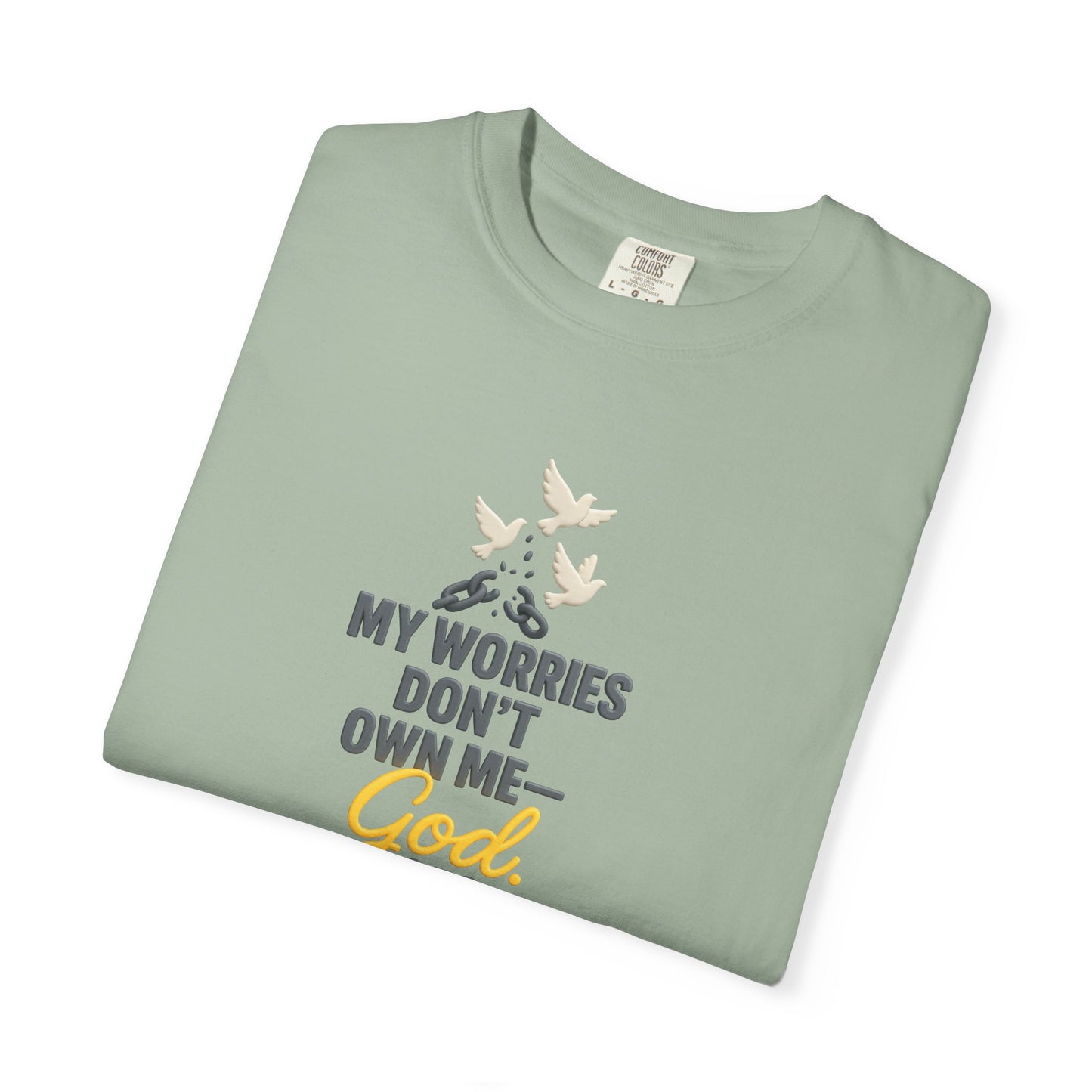 My Worries Don’t Own Me T-Shirt – Inspirational Unisex Faith Tee for Comfort, Confidence & Everyday Wear