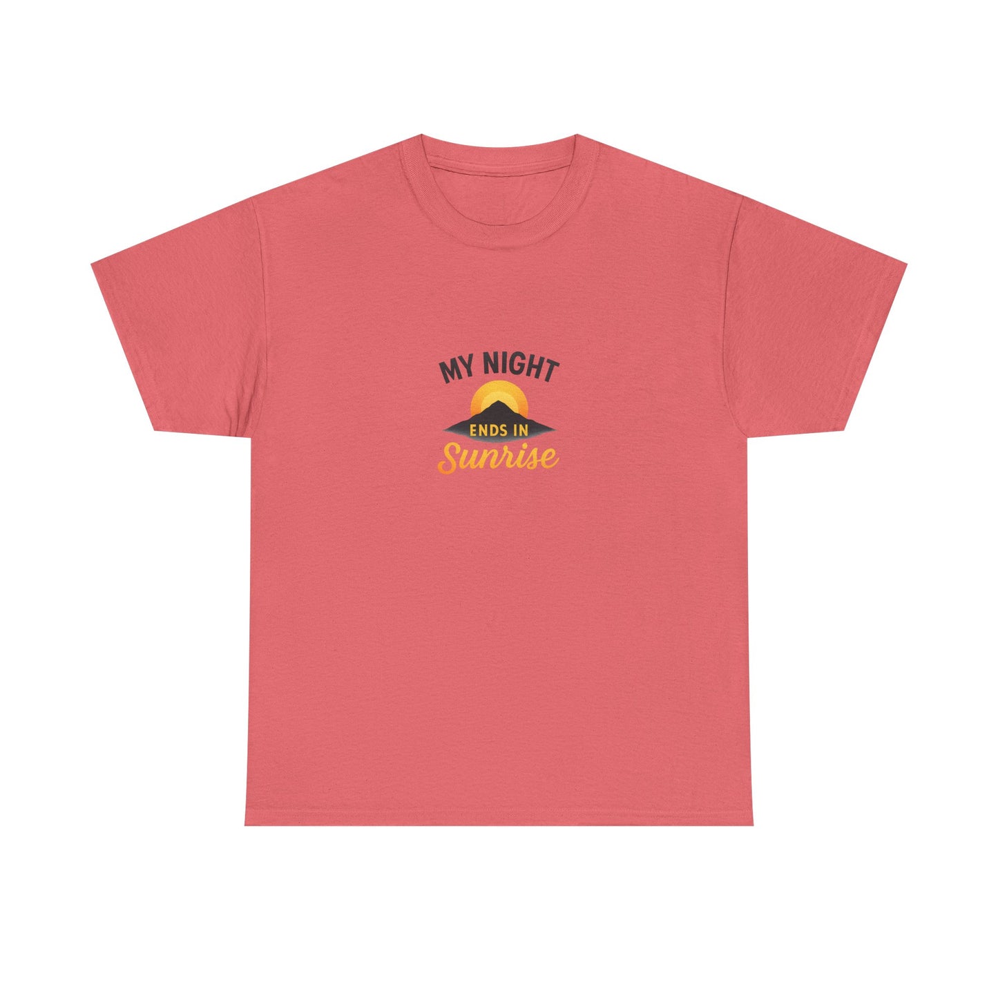 Sunrise Quote T-Shirt | Unisex Heavy Cotton Tee, Motivational Shirt, Gift for Night Owls, Everyday Wear, Chill Vibes