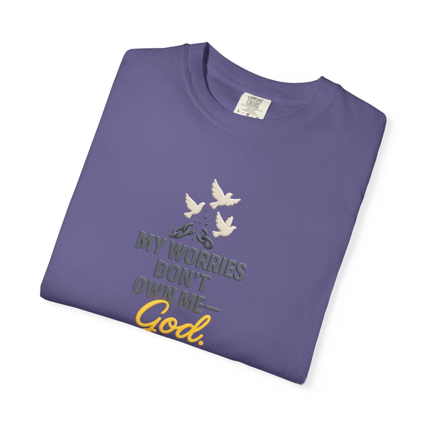 My Worries Don’t Own Me T-Shirt – Inspirational Unisex Faith Tee for Comfort, Confidence & Everyday Wear