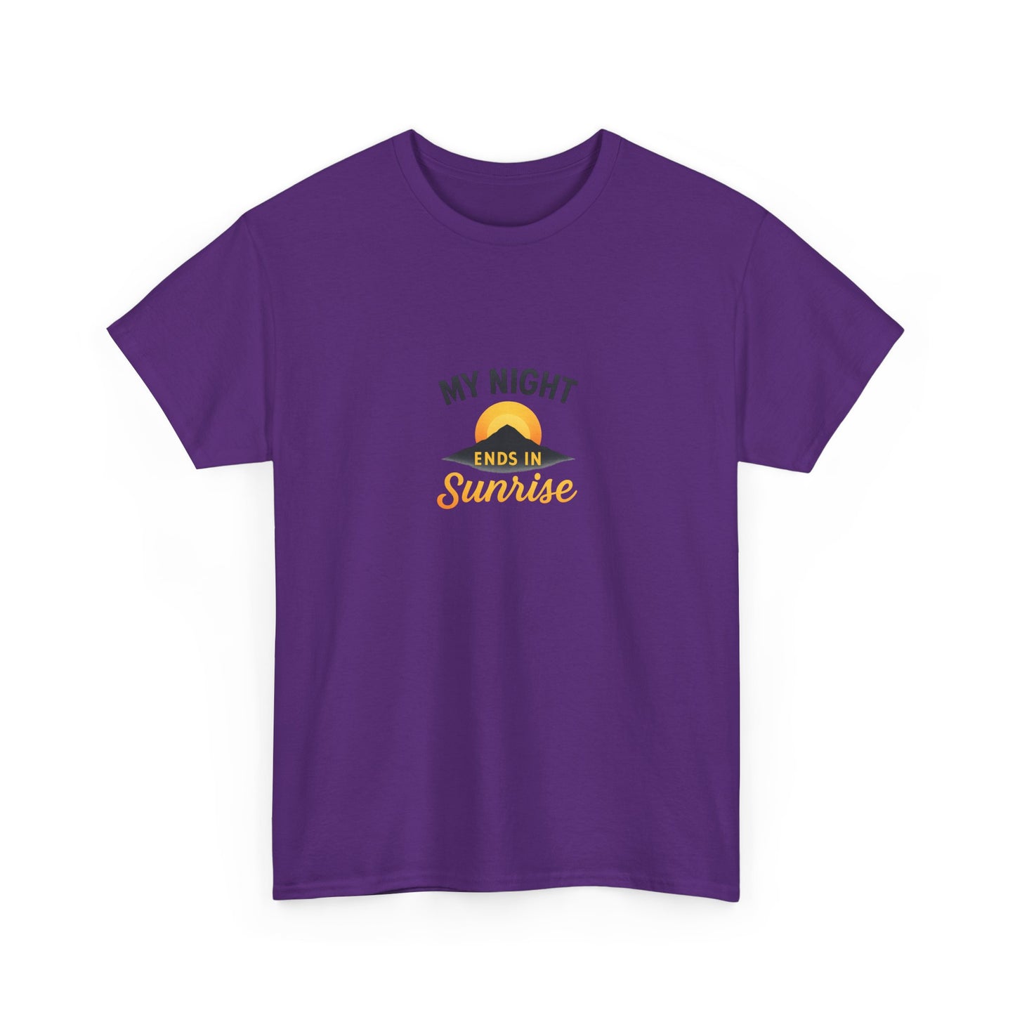 Sunrise Quote T-Shirt | Unisex Heavy Cotton Tee, Motivational Shirt, Gift for Night Owls, Everyday Wear, Chill Vibes