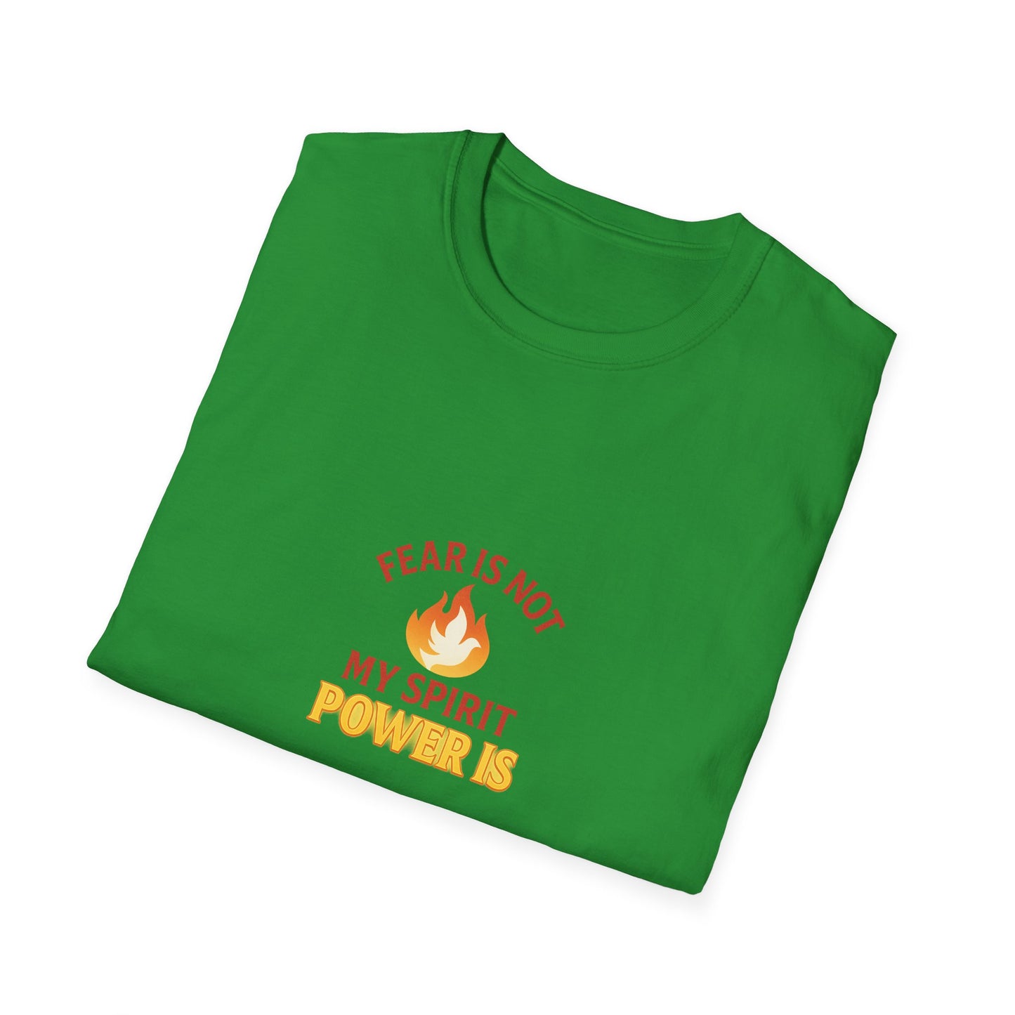 Fear Is Not My Strength, Power Is – Empowering Unisex Softstyle T-Shirt