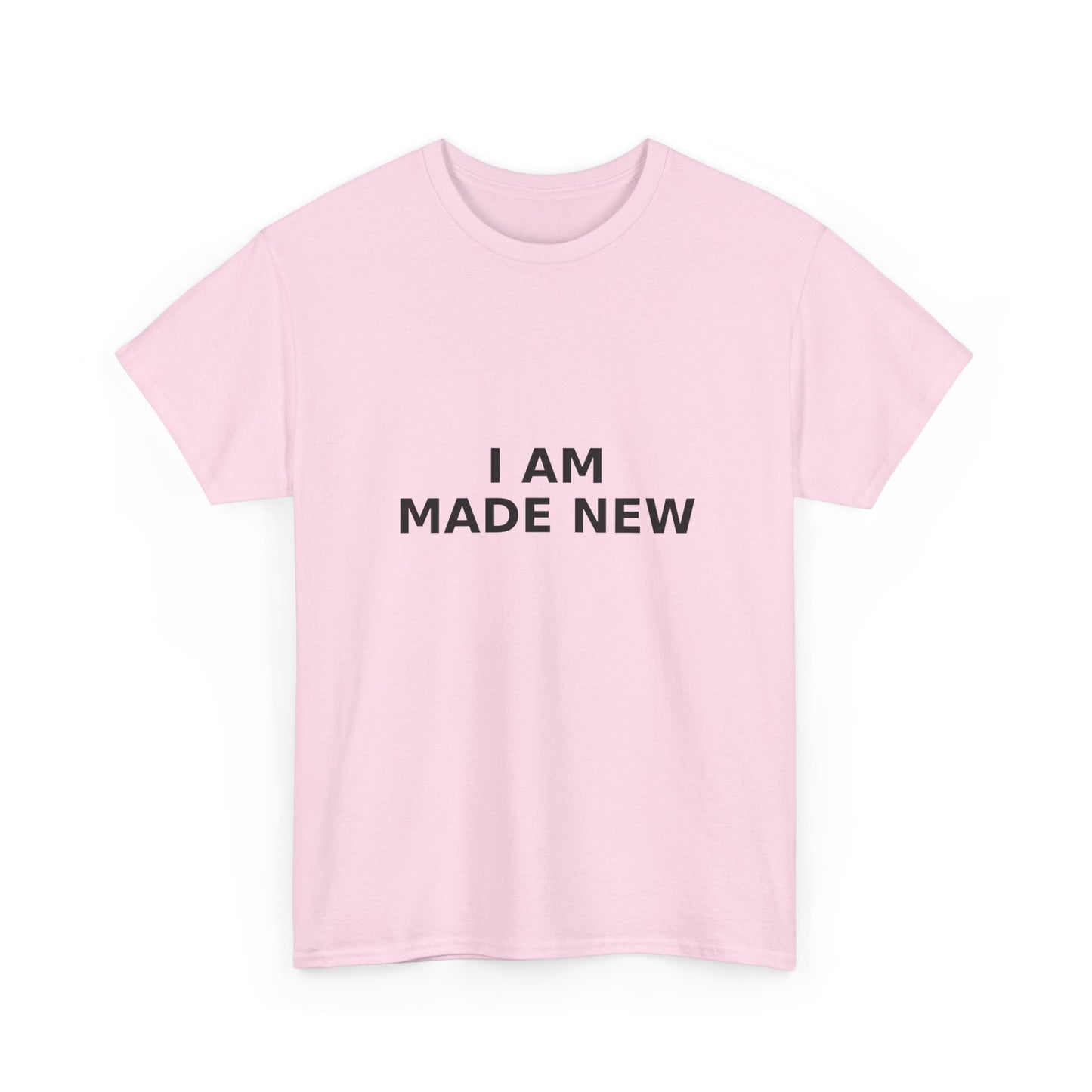 I Am Made New T-Shirt — Inspirational Christian T- Shirt