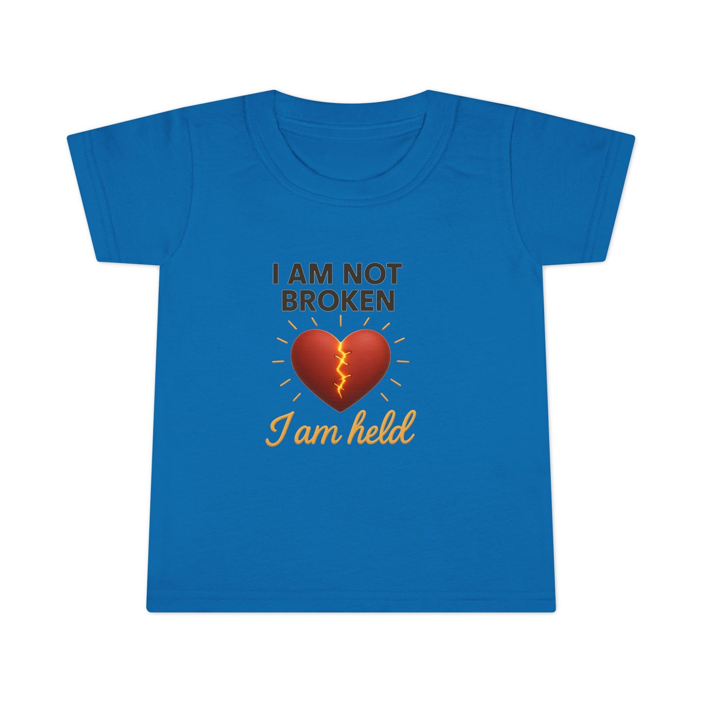 Toddler T-Shirt – I Am Not Broken, I Am Healed" Heart Healing Graphic