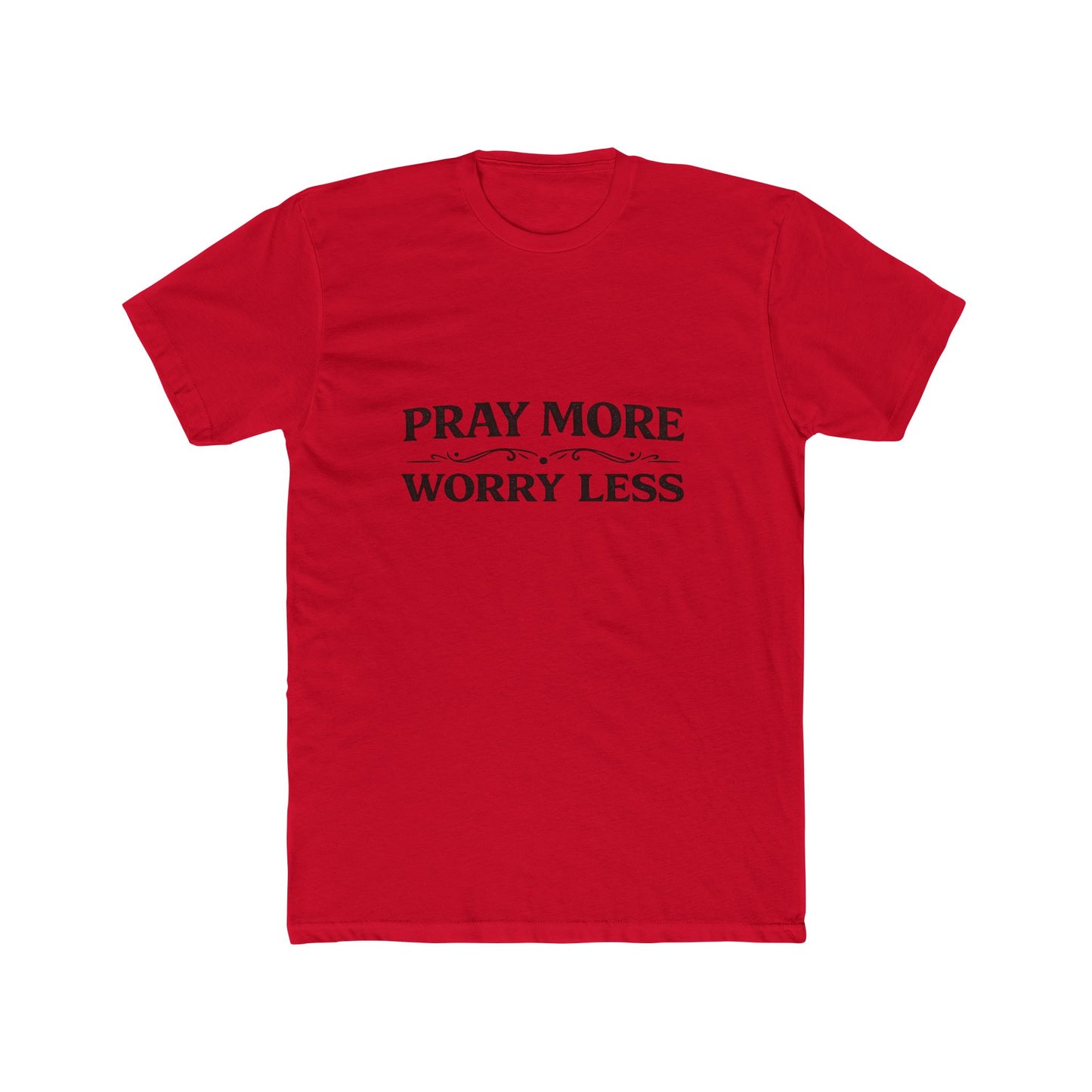 Pray More Worry Less Tee Men's T-shirt