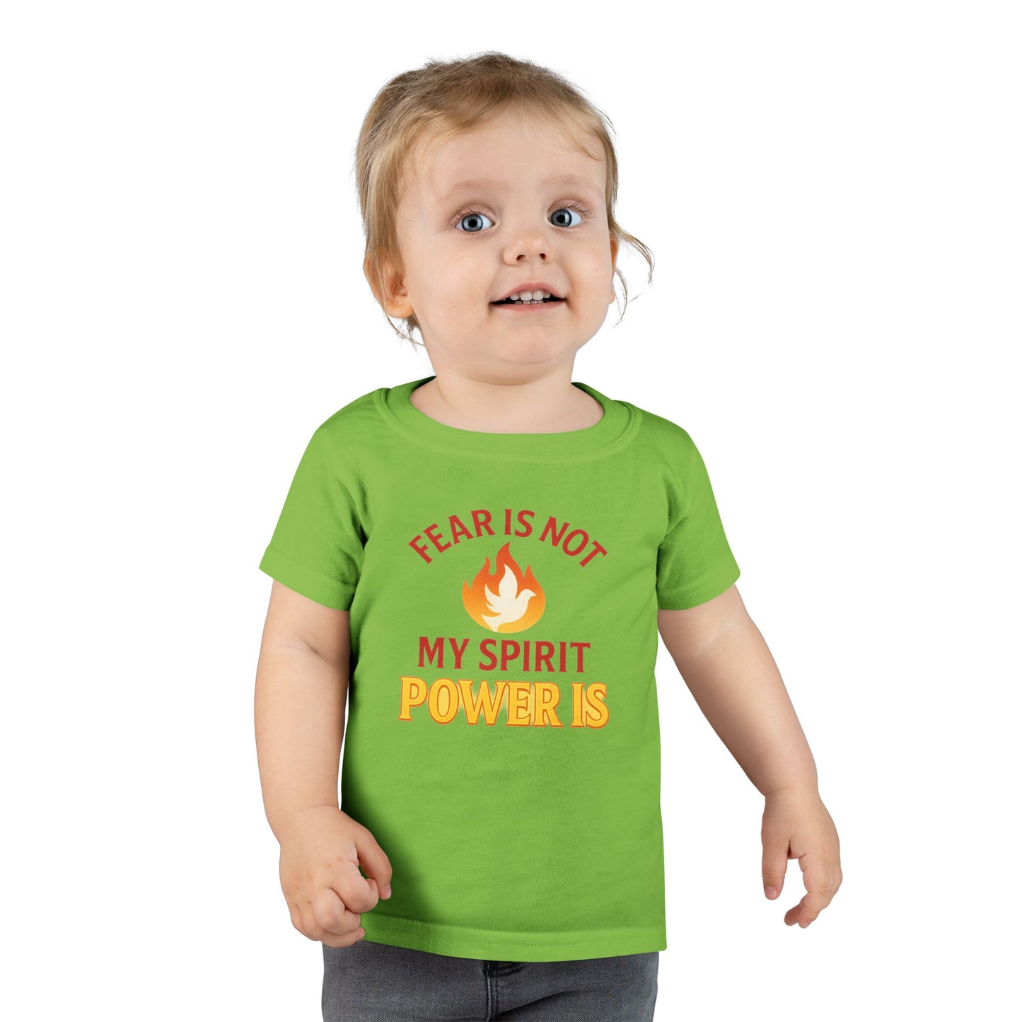 Toddler T-Shirt - "Fear Is Not My Spirit, Power Is" Flame Graphic