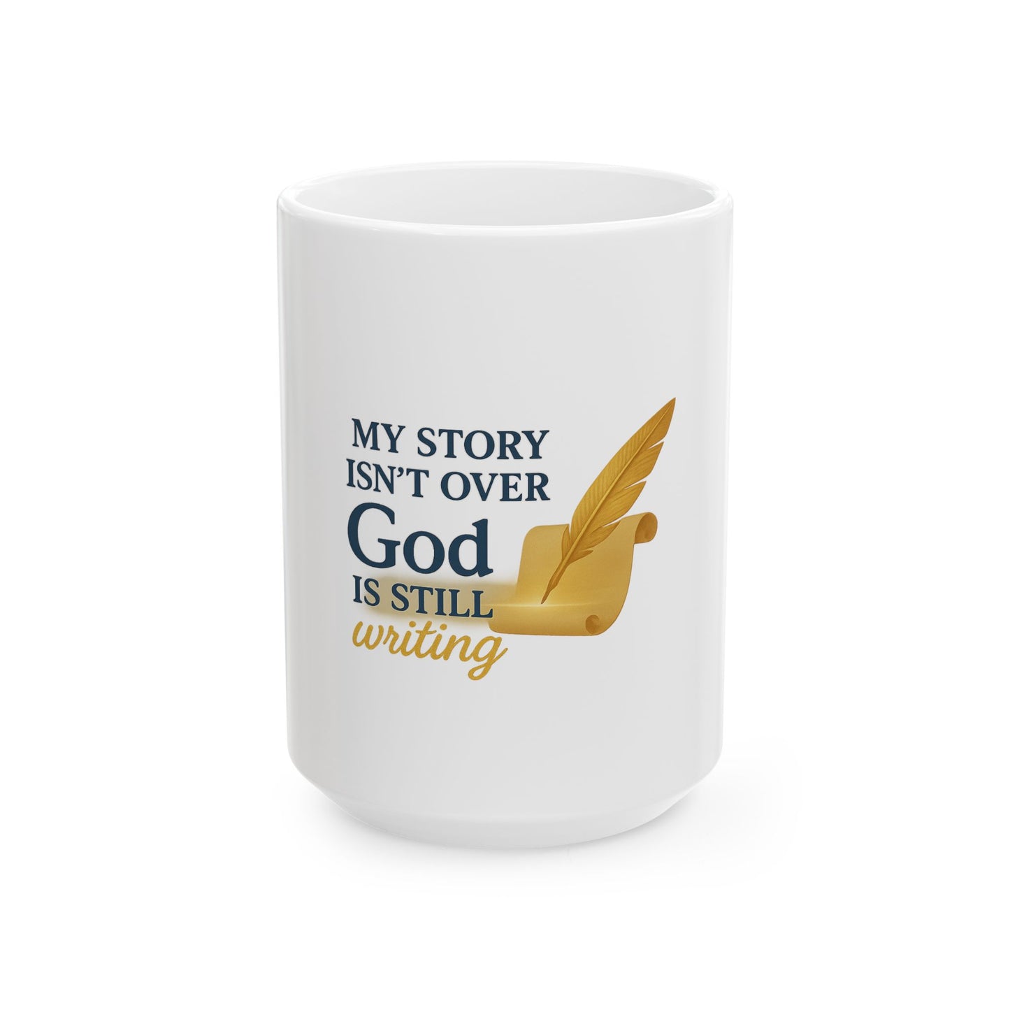 My Story Isn’t Over – Inspirational Ceramic Mug