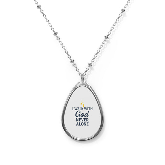 I Walk With God – Inspirational Oval Necklace