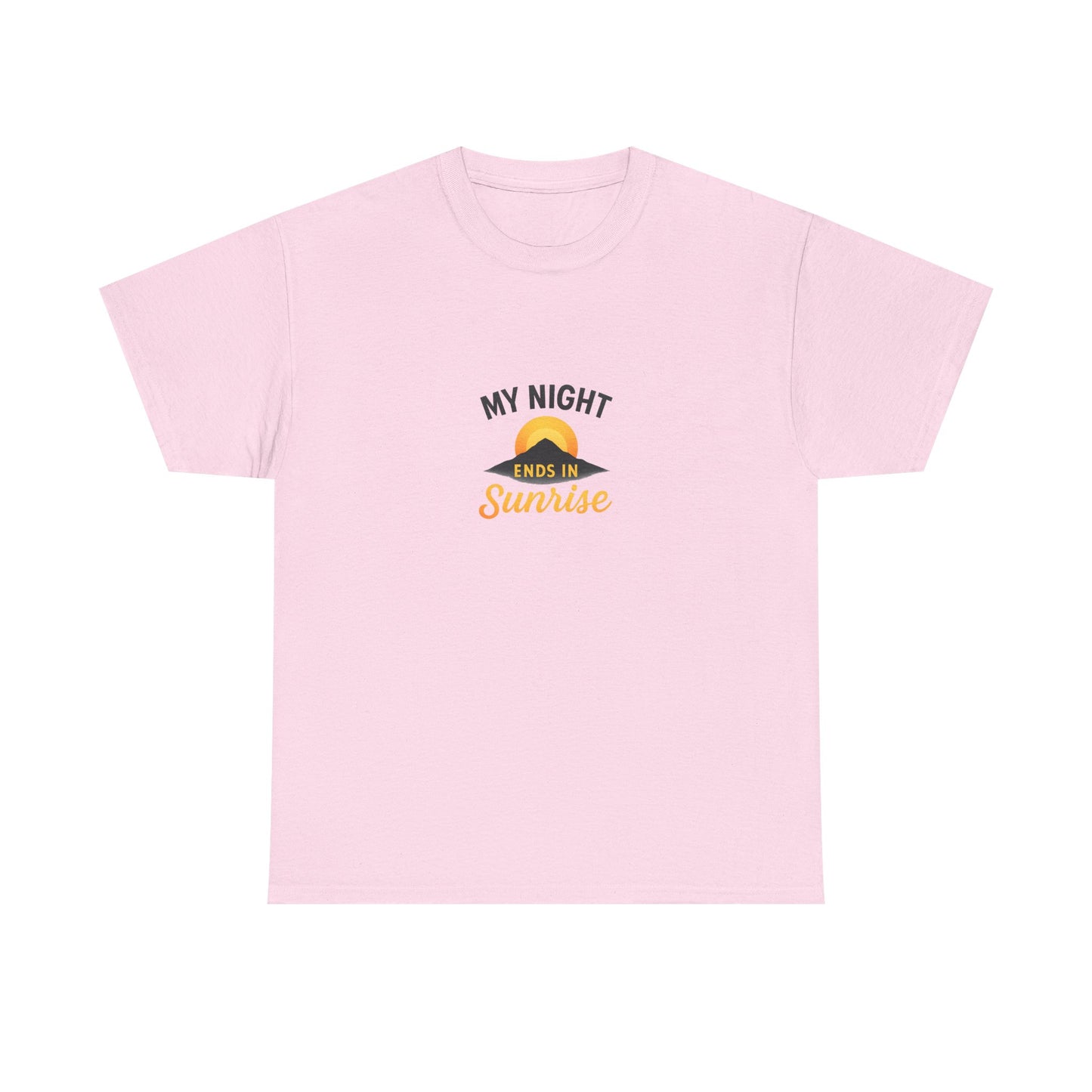 Sunrise Quote T-Shirt | Unisex Heavy Cotton Tee, Motivational Shirt, Gift for Night Owls, Everyday Wear, Chill Vibes