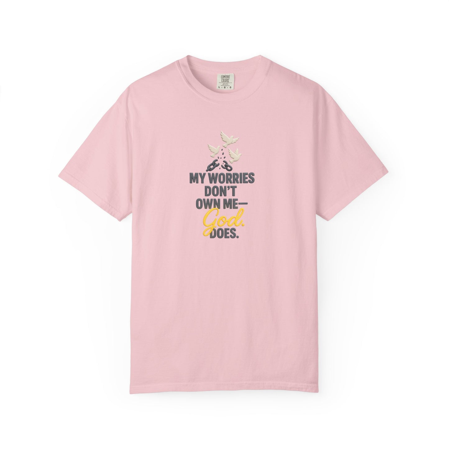 My Worries Don’t Own Me T-Shirt – Inspirational Unisex Faith Tee for Comfort, Confidence & Everyday Wear