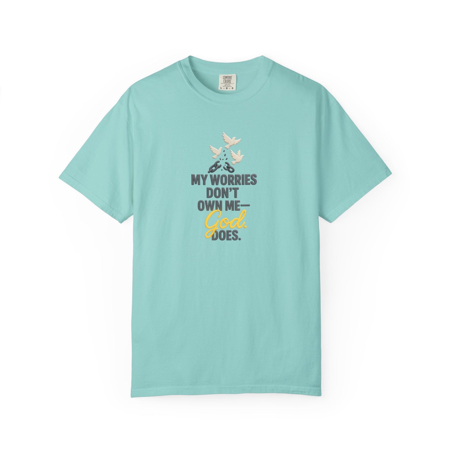 My Worries Don’t Own Me T-Shirt – Inspirational Unisex Faith Tee for Comfort, Confidence & Everyday Wear