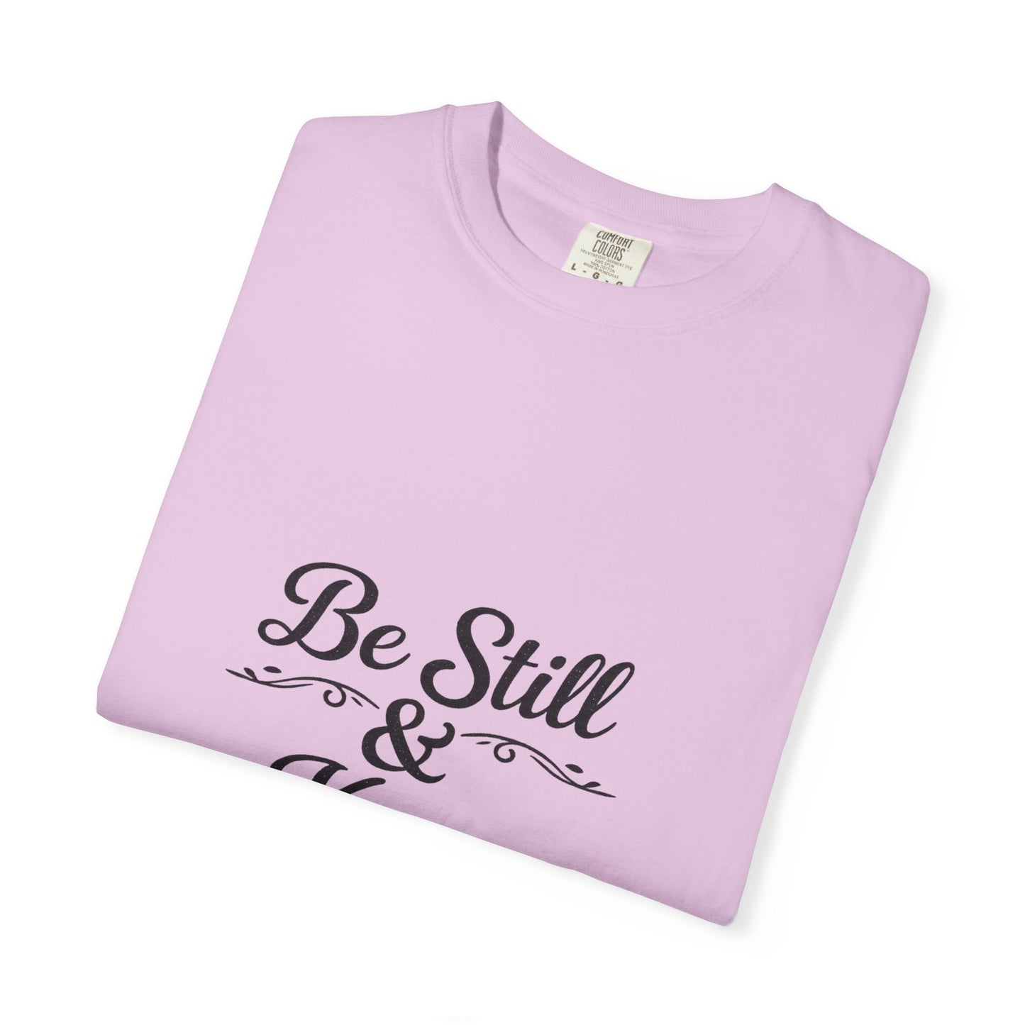 Be Still & Know T-Shirt — Inspirational Faith Graphic Tee