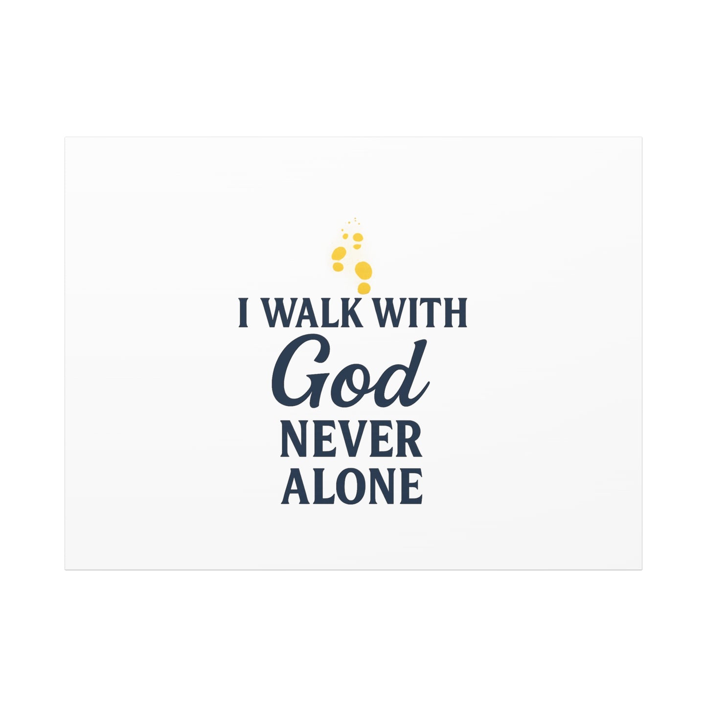 I Walk With God – Matte Canvas Wall Art