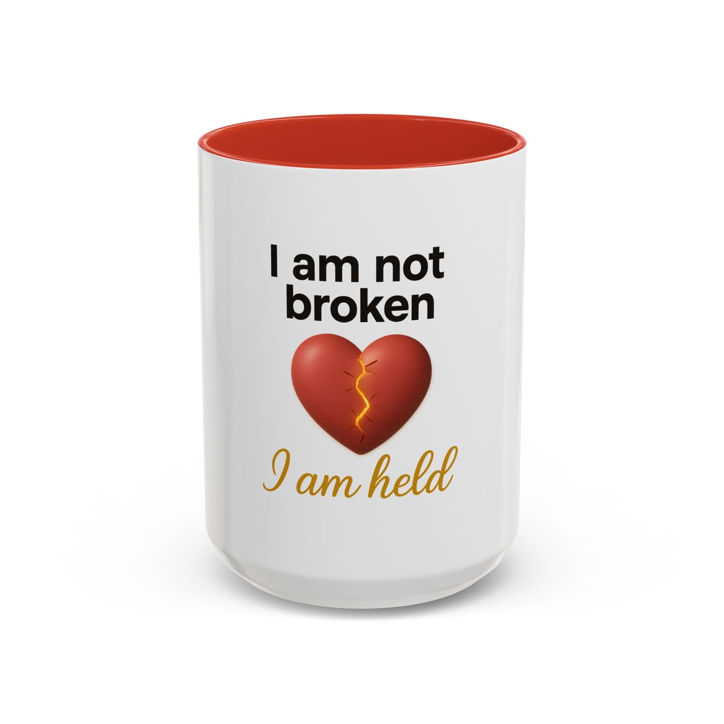 Heartfelt Affirmation Coffee Mug – “I am not broken, I am held.”