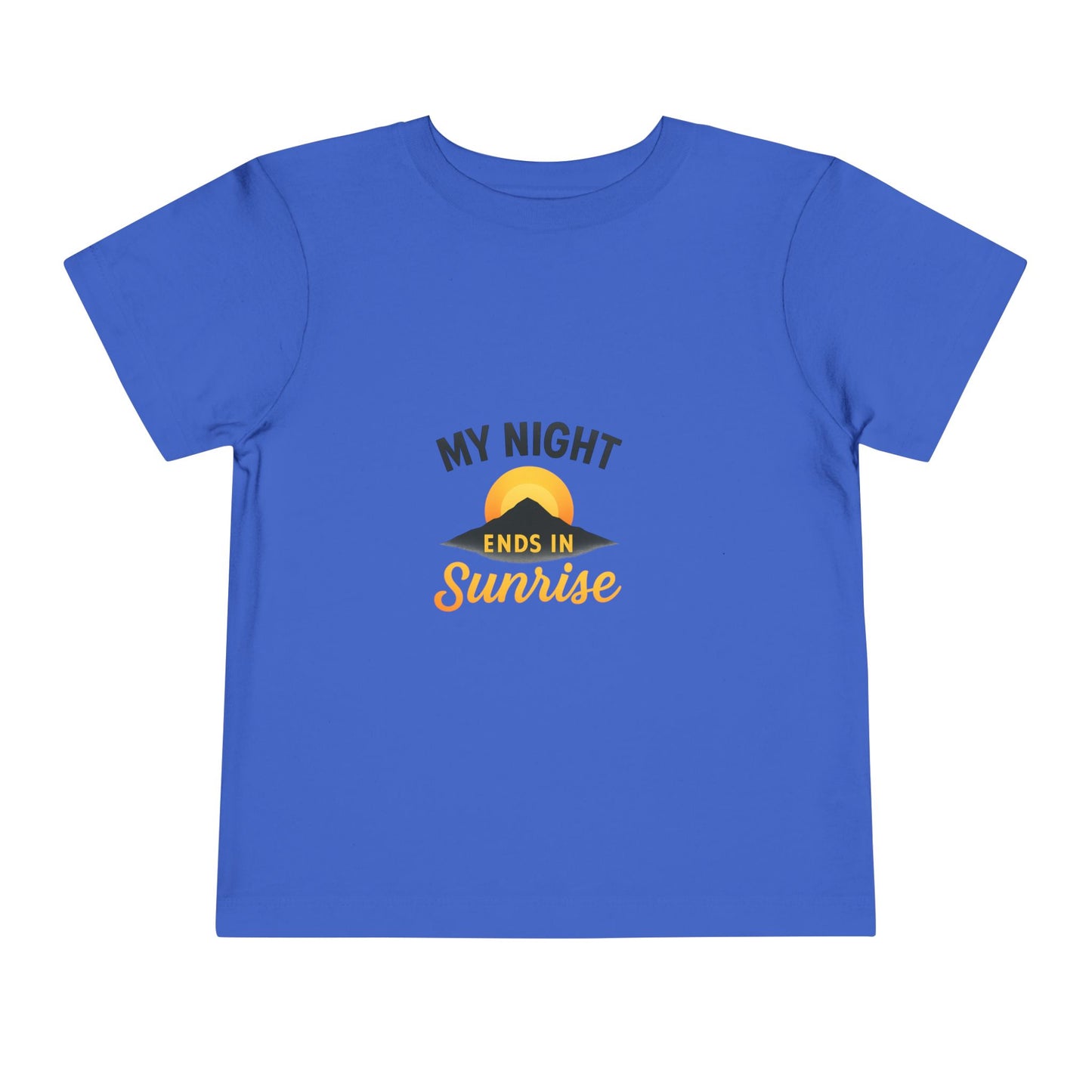 Toddler Tee — My Night Ends in Sunrise, Cute Sunrise Graphic Shirt