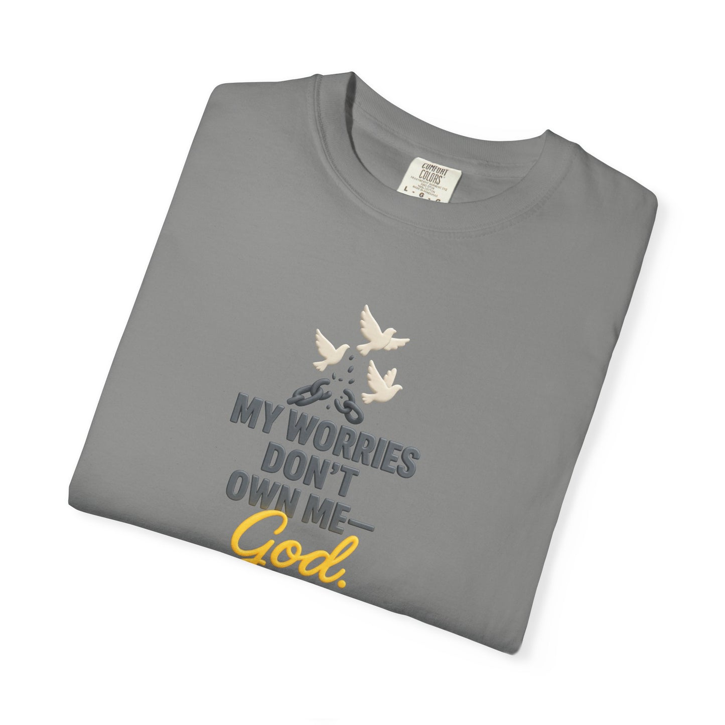 My Worries Don’t Own Me T-Shirt – Inspirational Unisex Faith Tee for Comfort, Confidence & Everyday Wear