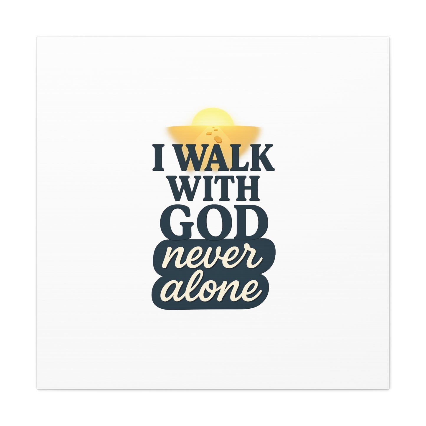 I Walk With God – Matte Canvas Wall Art