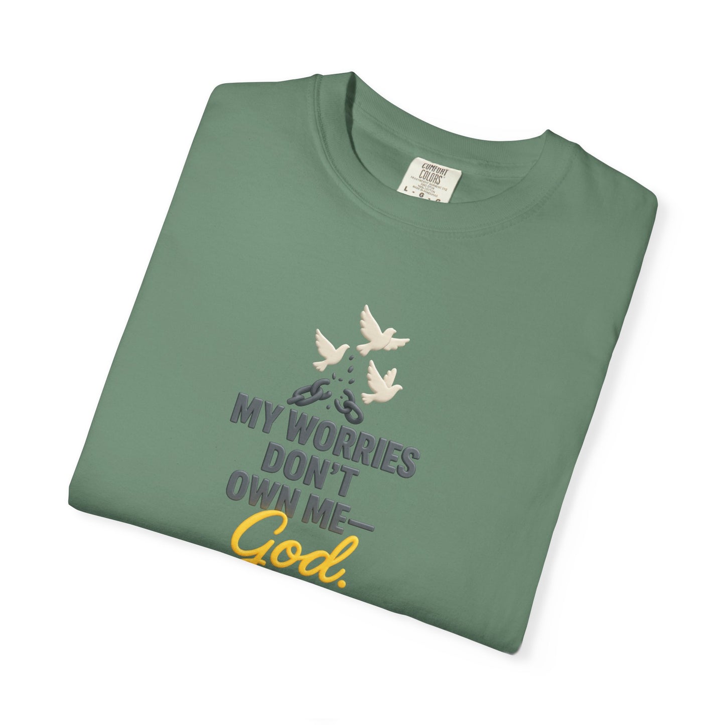 My Worries Don’t Own Me T-Shirt – Inspirational Unisex Faith Tee for Comfort, Confidence & Everyday Wear