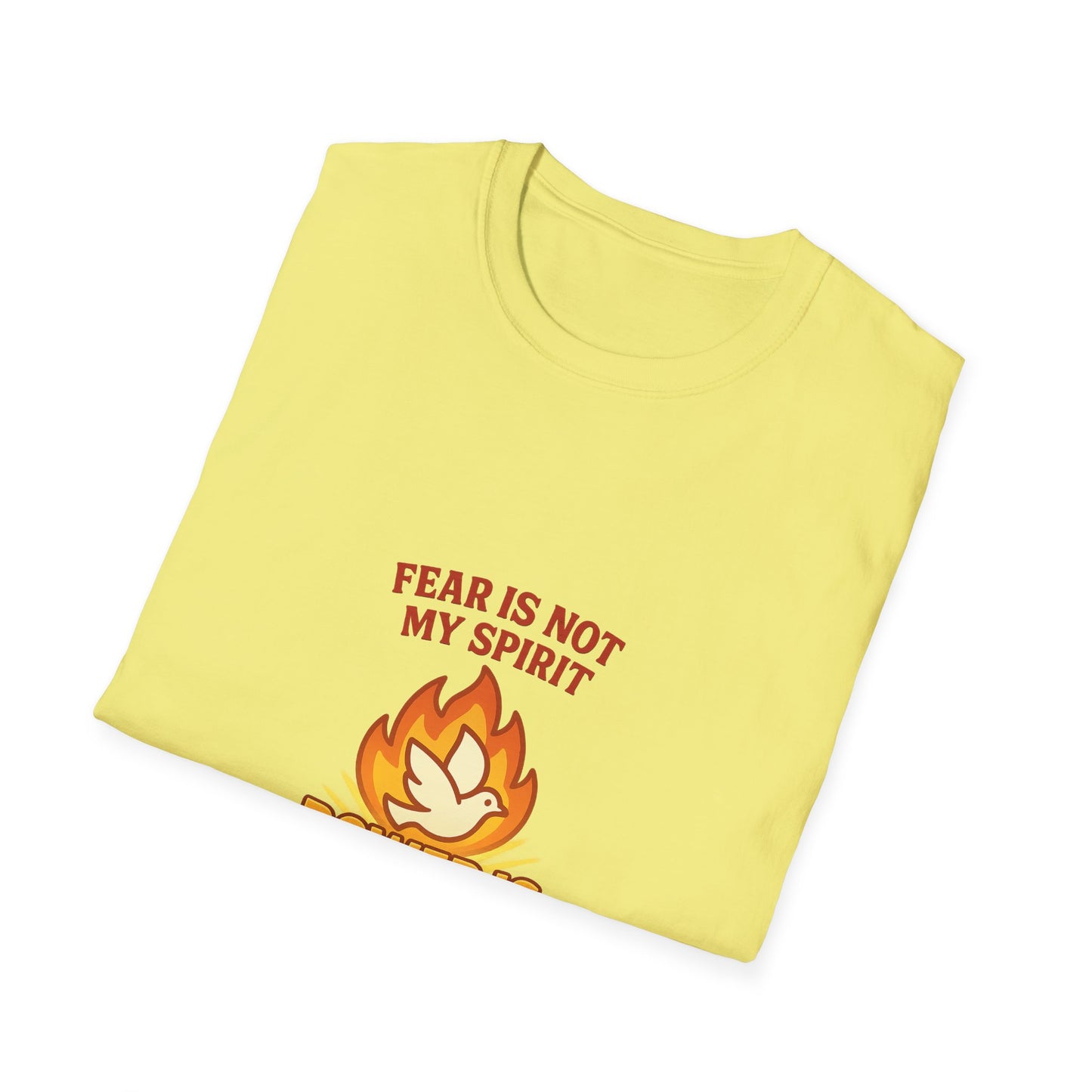 Fear Is Not My Spirit T-Shirt – Empowering Unisex Softstyle Tee for Strength & Positive Living