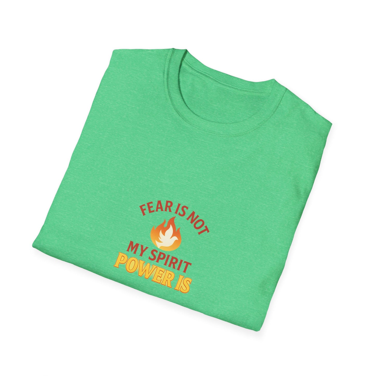 Fear Is Not My Strength, Power Is – Empowering Unisex Softstyle T-Shirt