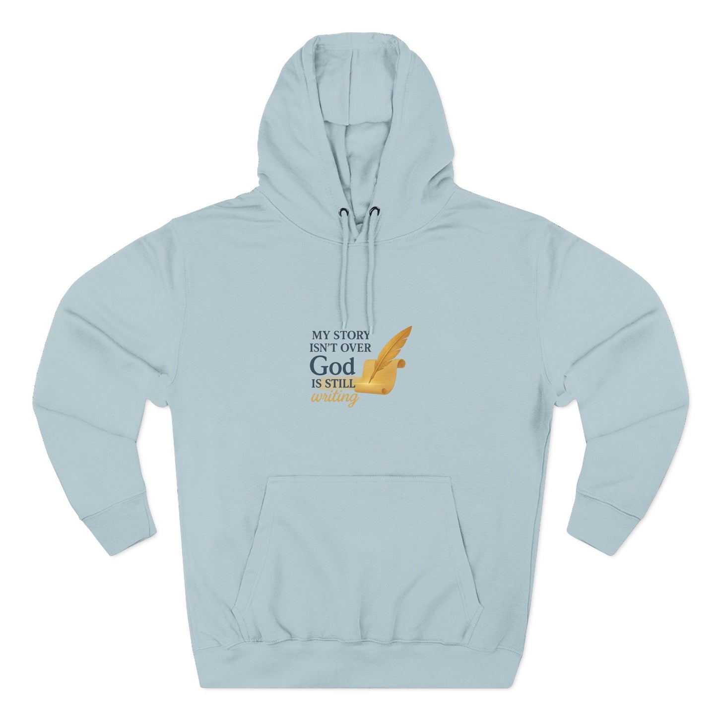 My Story Isn’t Over – Inspirational Faith Hoodie
