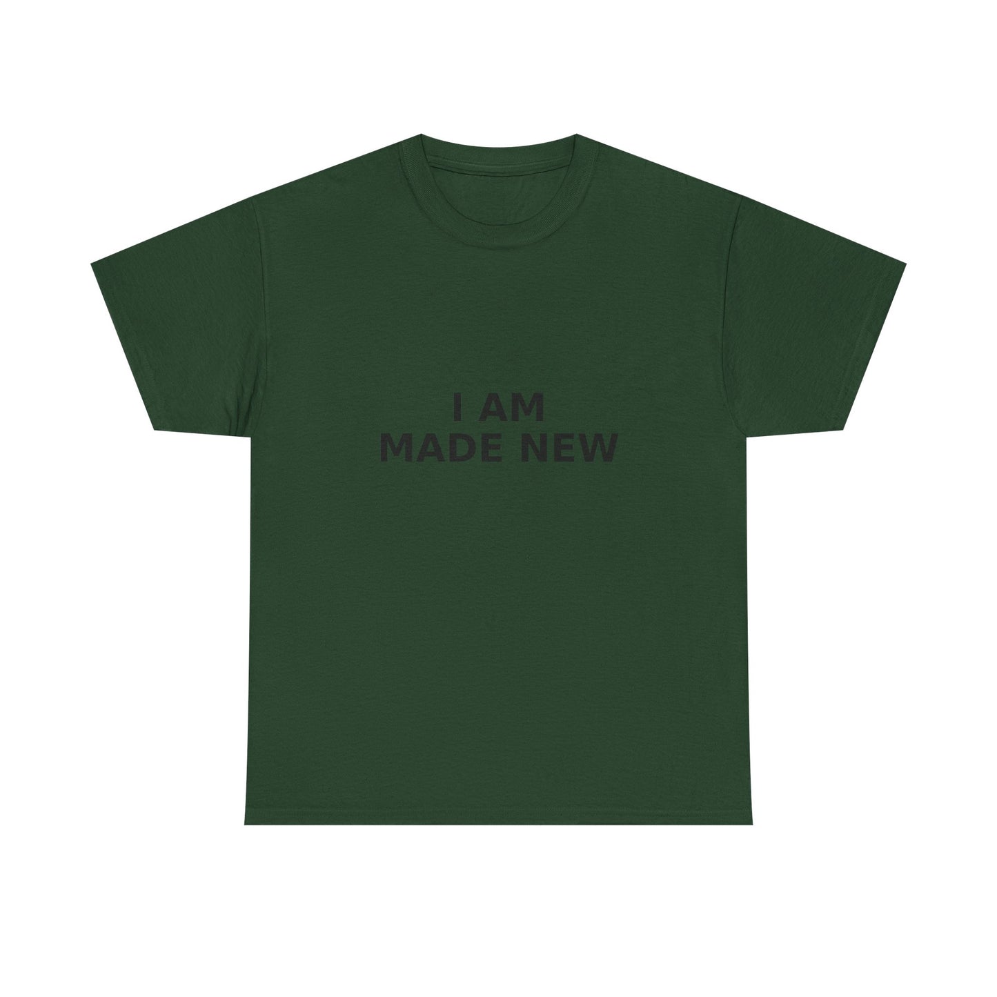 I Am Made New T-Shirt — Inspirational Christian T- Shirt
