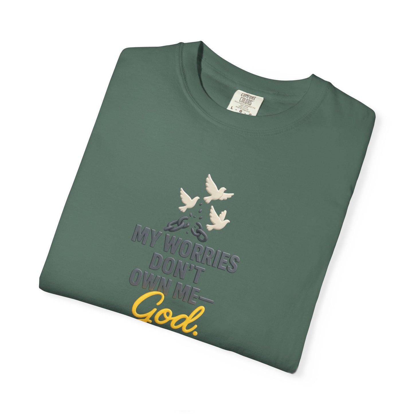 My Worries Don’t Own Me T-Shirt – Inspirational Unisex Faith Tee for Comfort, Confidence & Everyday Wear