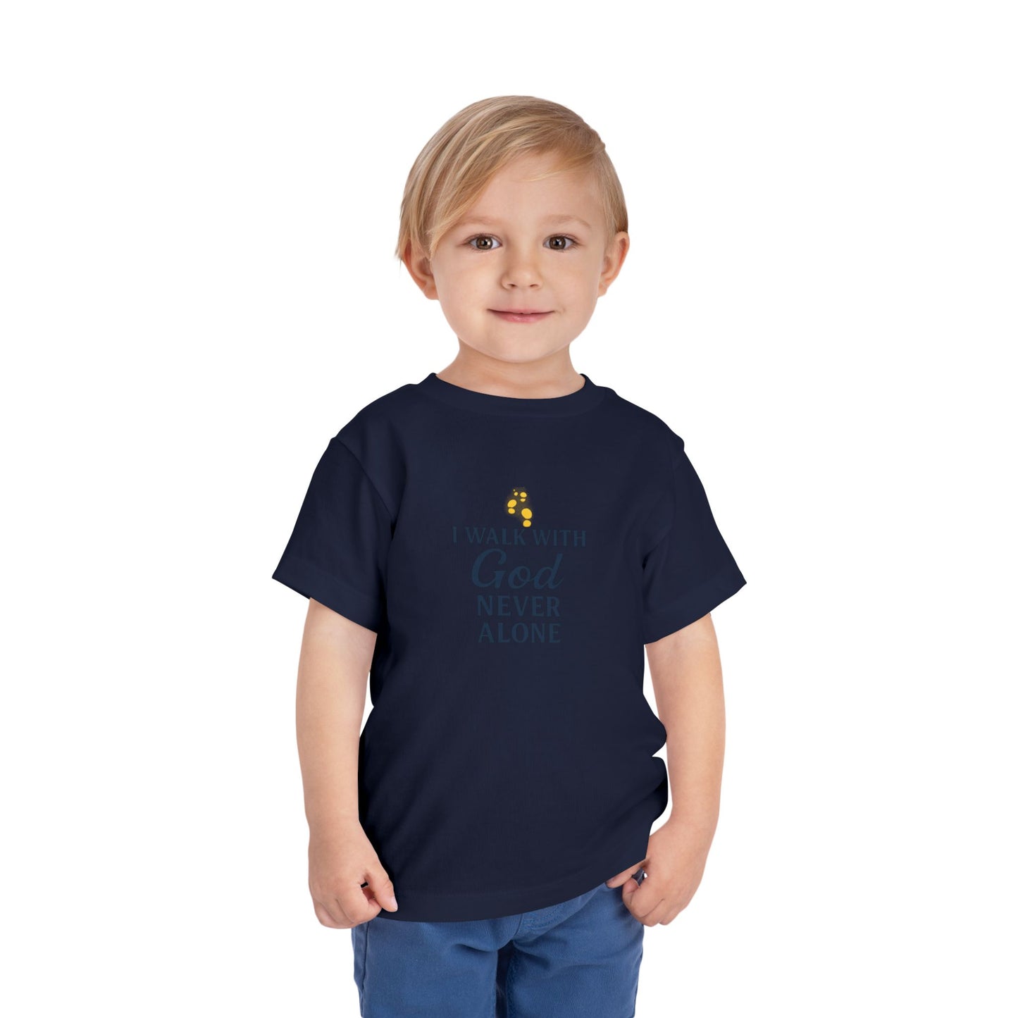 Toddler T-shirt — I Walk With God Never Alone