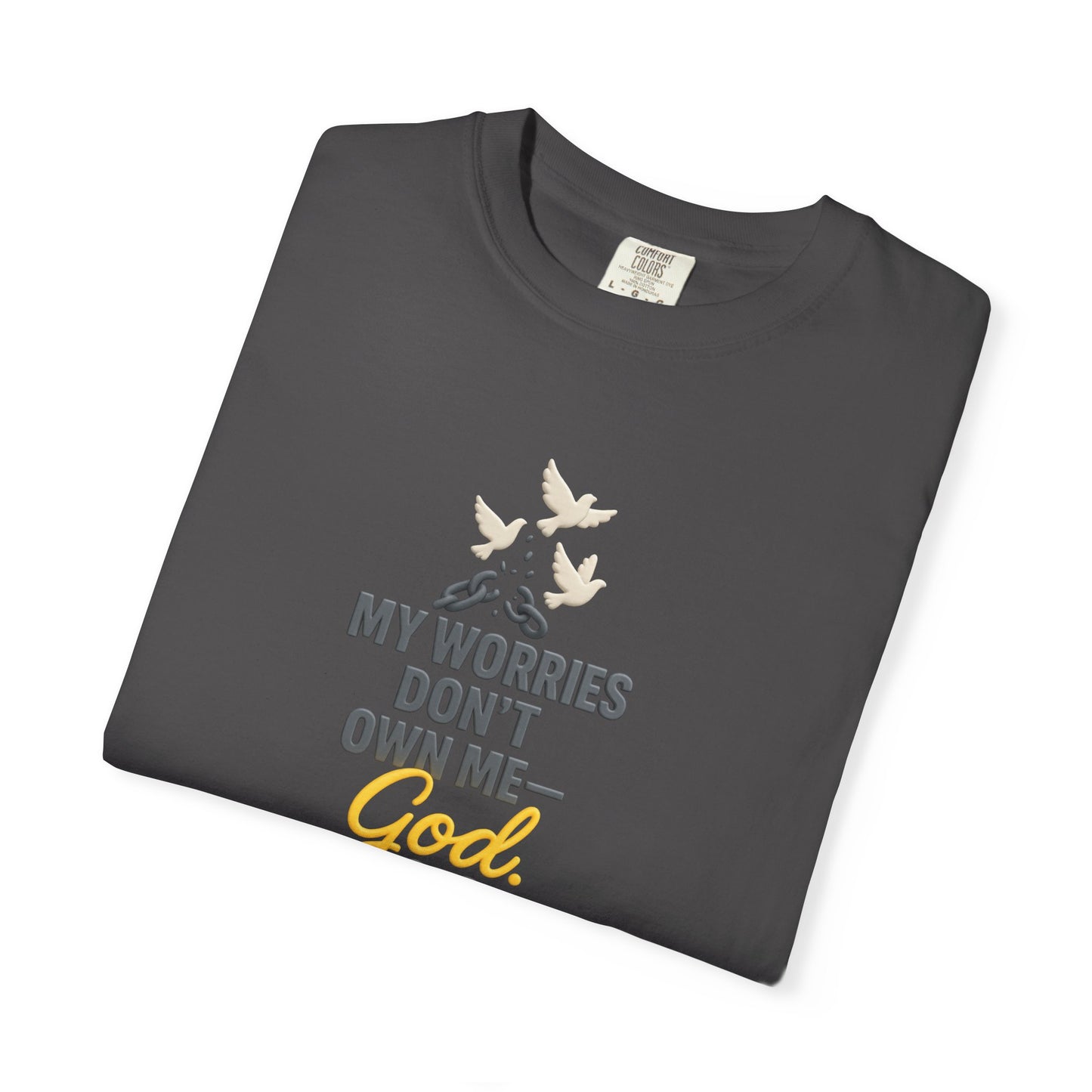 My Worries Don’t Own Me T-Shirt – Inspirational Unisex Faith Tee for Comfort, Confidence & Everyday Wear