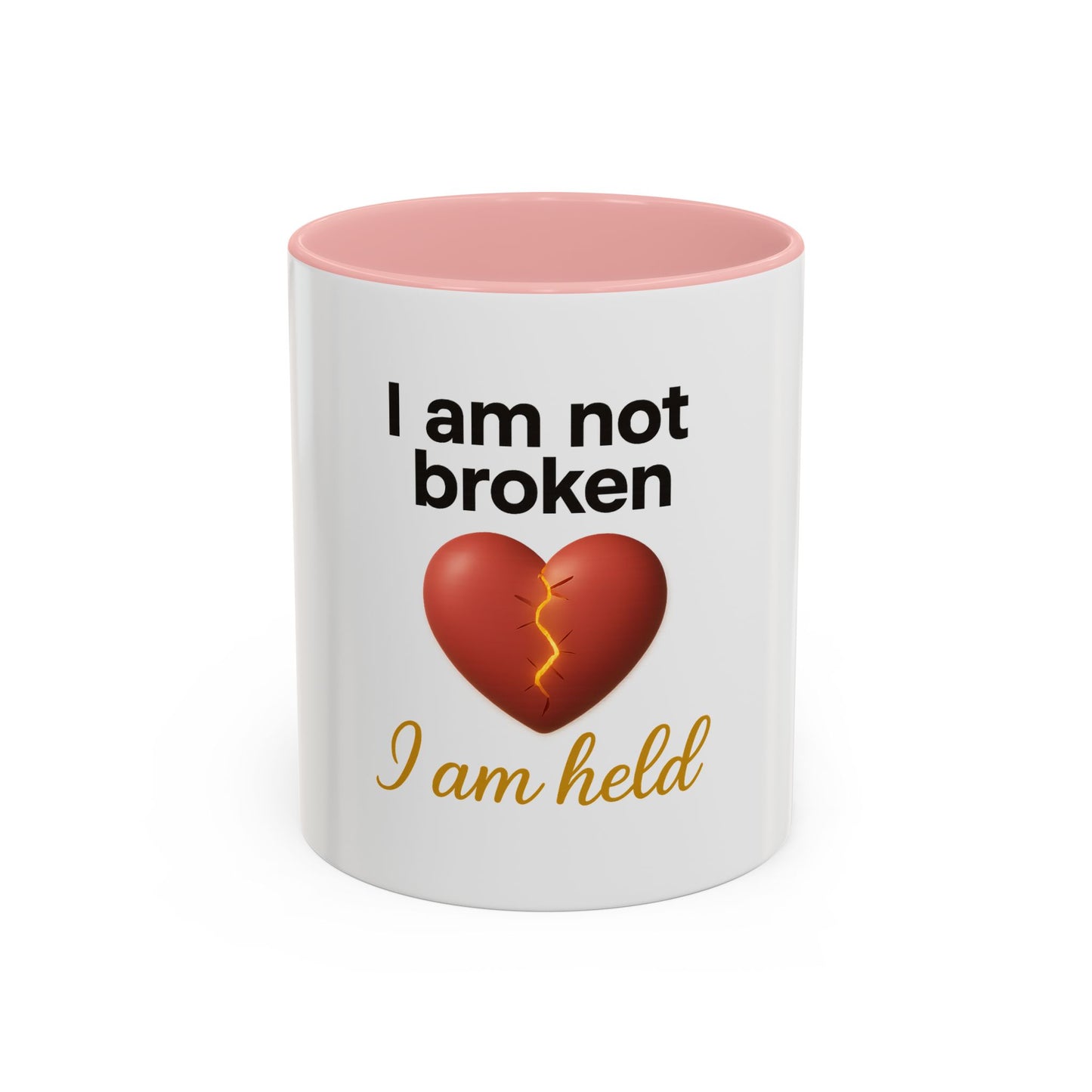 Heartfelt Affirmation Coffee Mug – “I am not broken, I am held.”
