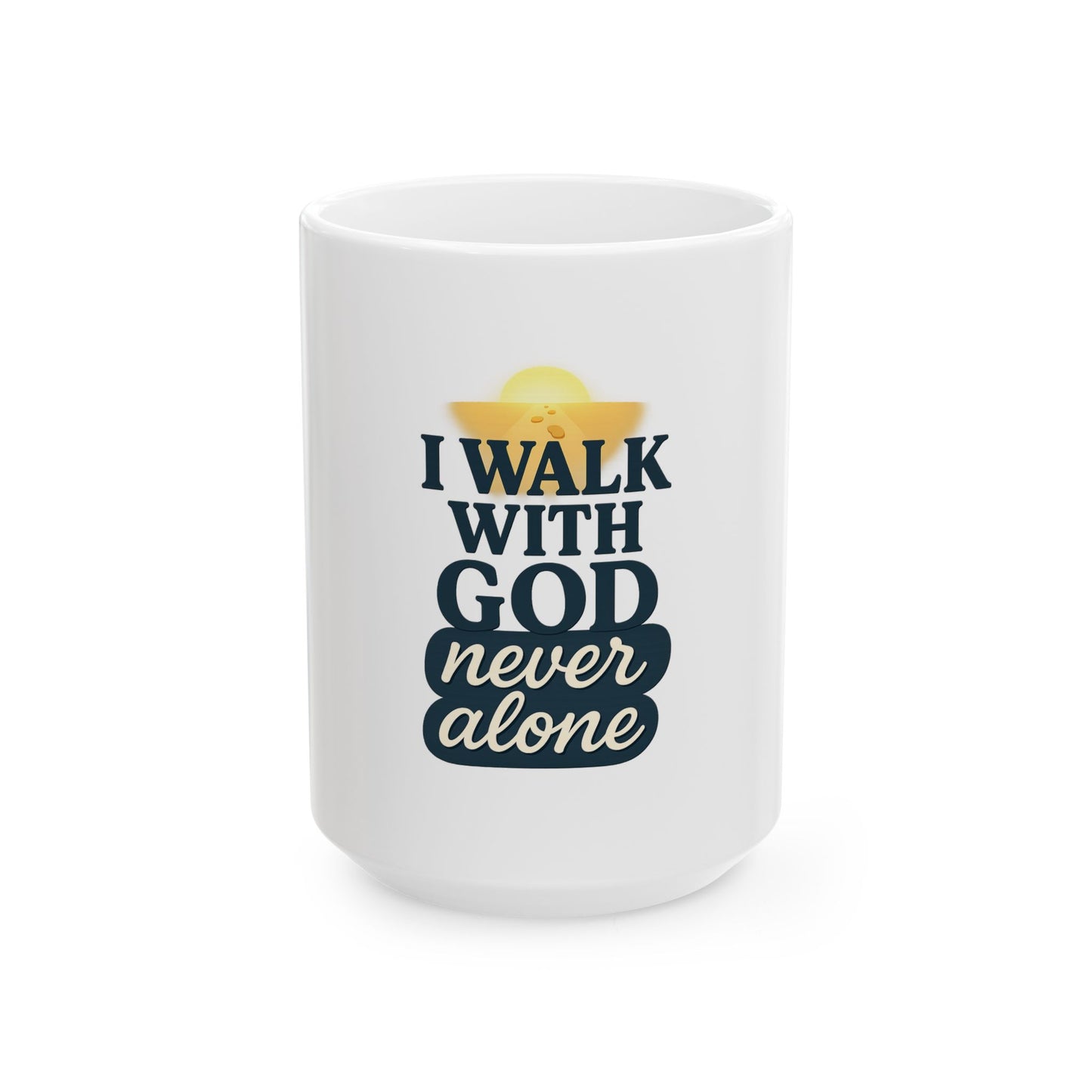 Inspirational Ceramic Mug - "I Walk with God Never Alone" - Perfect Gift for Faith, Prayer, Encouragement, Daily Inspiration, Coffee Lovers
