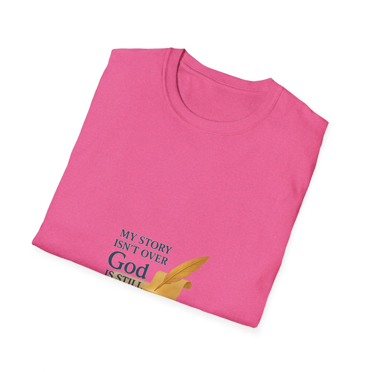 Inspirational Unisex T-Shirt, My Story Isn’t Over, God is Still Writing, Faith-Based Apparel, Christian Gift, Motivational Tee